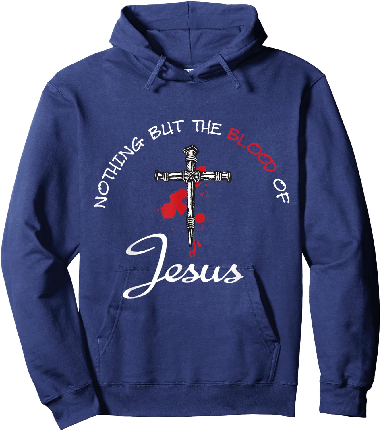 Nothing But The Blood Of Jesus Hoodie - Hoodie | Navy