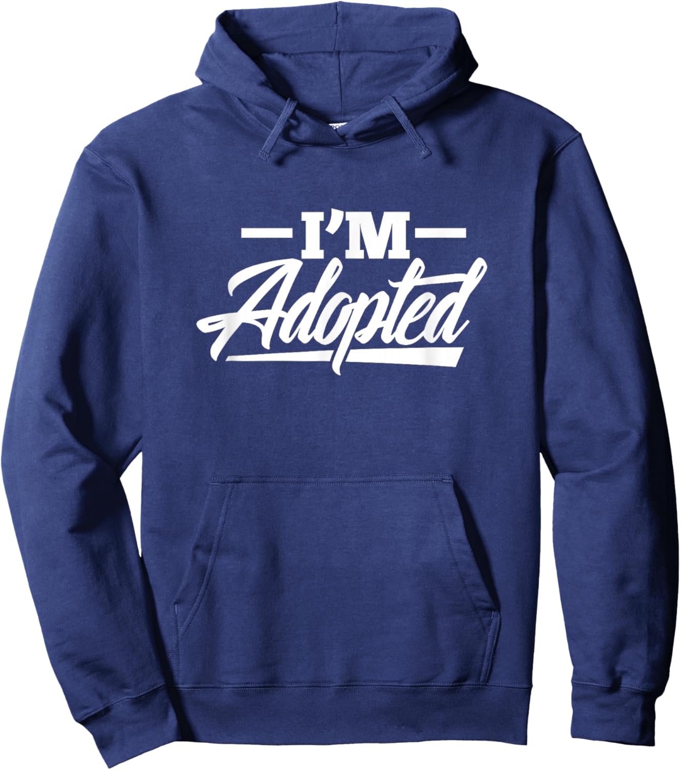 I'm Adopted Adoption Foster Child Hoodie - Hoodie | Navy