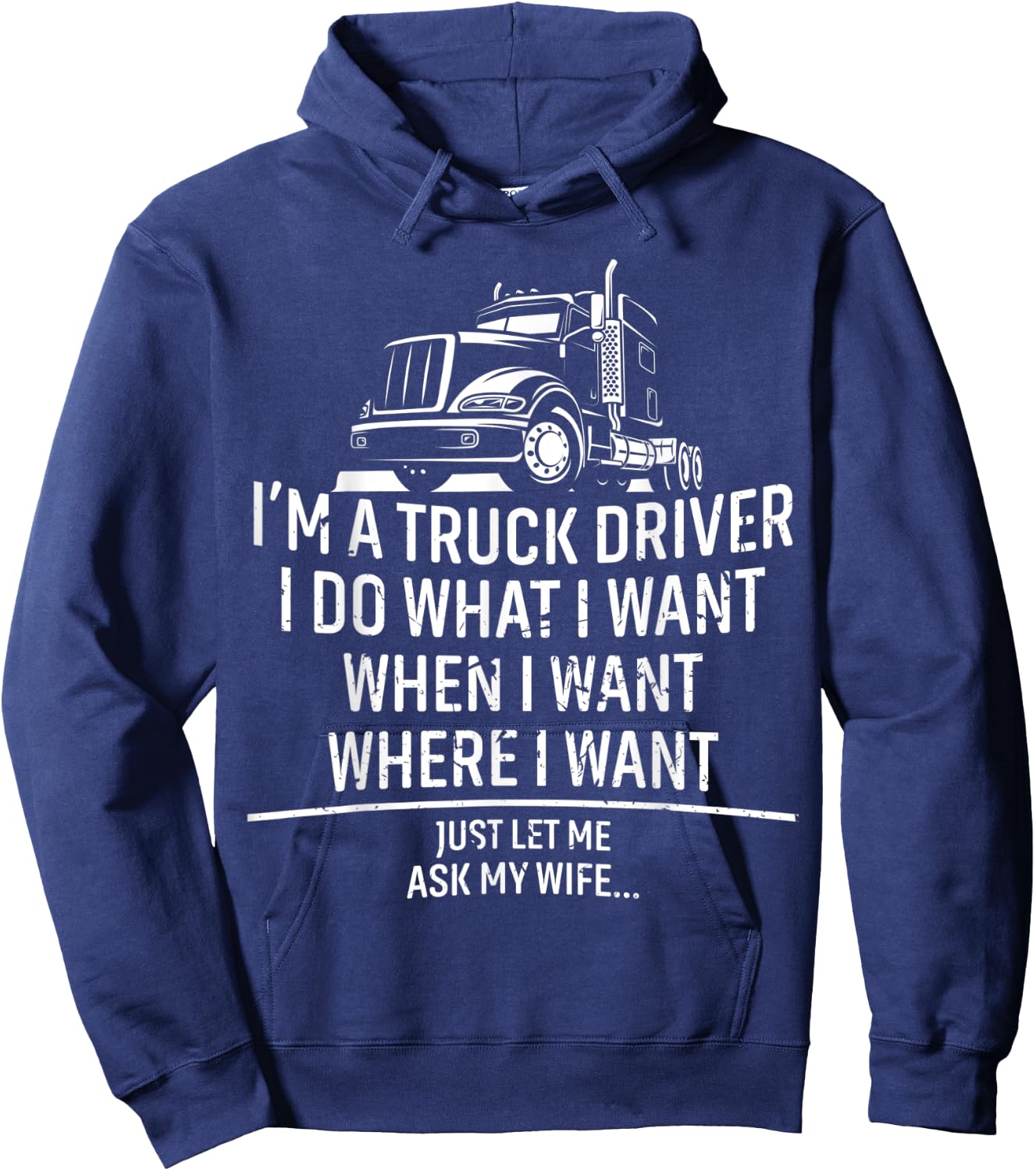 Funny Truck Driver Husband Ask My Wife Trucker Hoodie - Hoodie | Navy