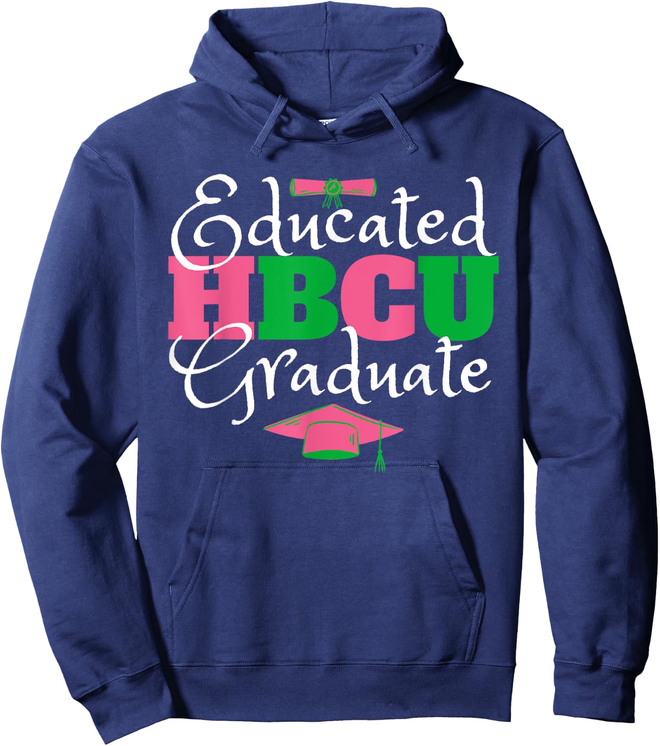 Proud HBCU Educated Sorority Sisterhood Vibes Pink & Green Graduate Hoodie - Hoodie | Navy