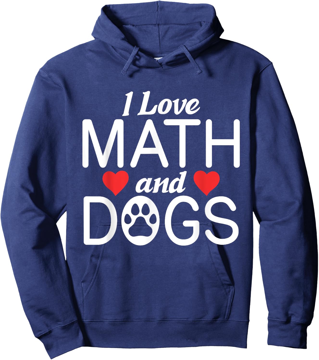 I love Math & Dogs Algebra Funny Mathematics Hoodie - Hoodie | Navy