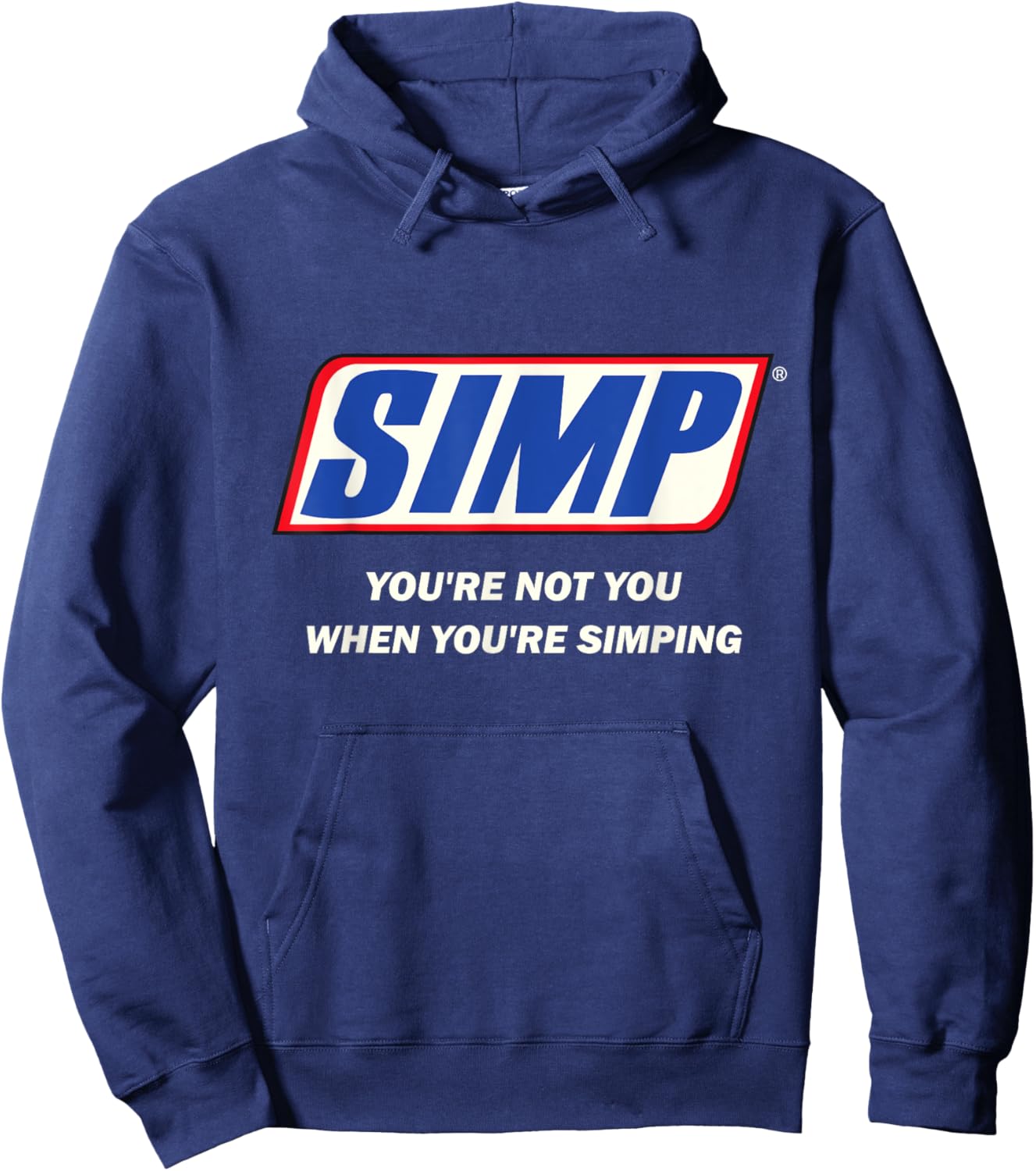 Simp Meme You're not You When You're Simping Funny Internet Hoodie - Hoodie | Navy