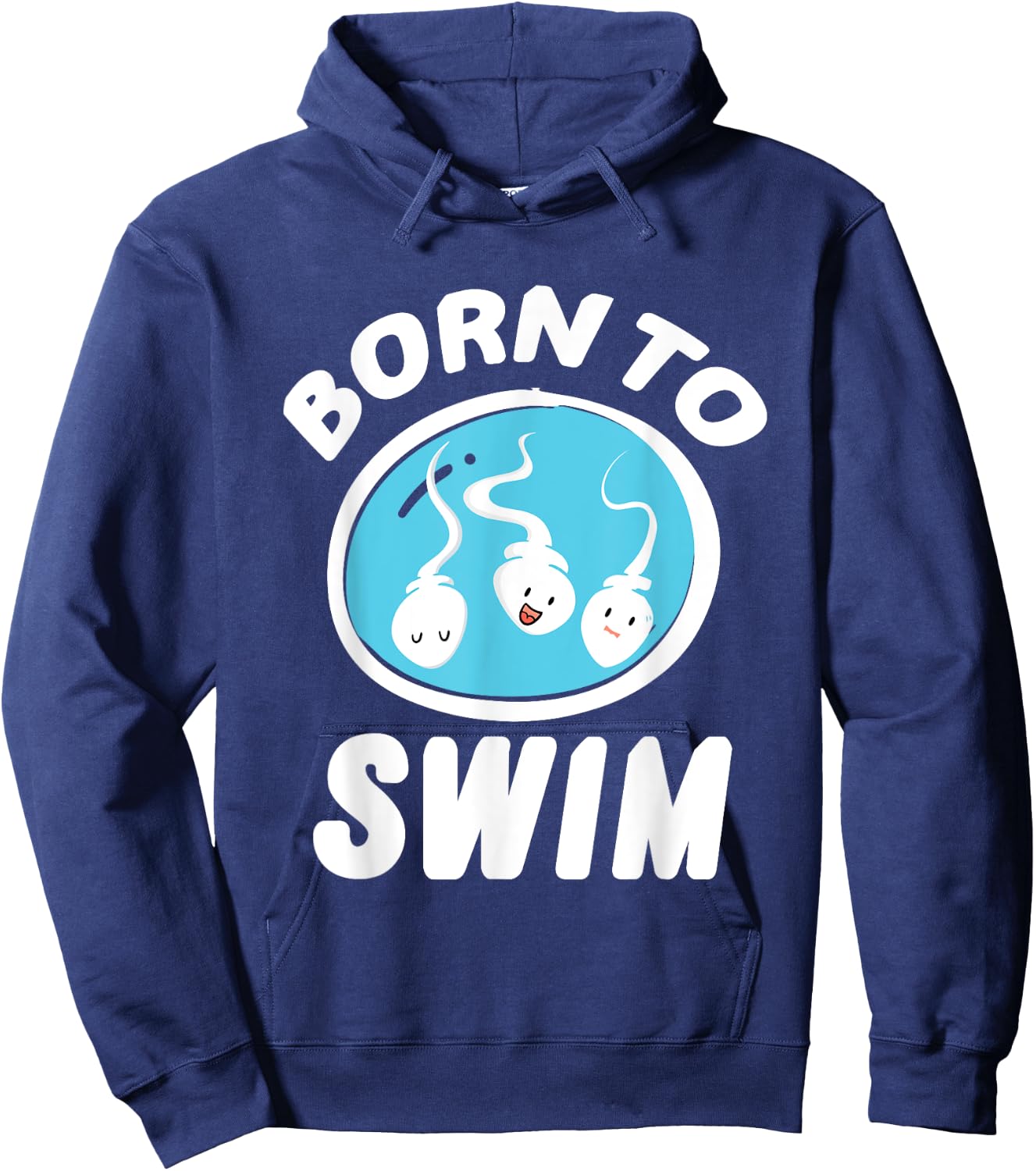 Funny Born To Swim Sperm Swimming Pun Swimmers gift Hoodie - Hoodie | Navy