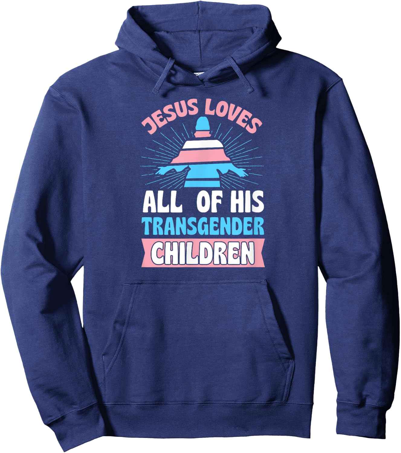Jesus Loves All of His Transgender Children Christian Trans Hoodie - Hoodie | Navy