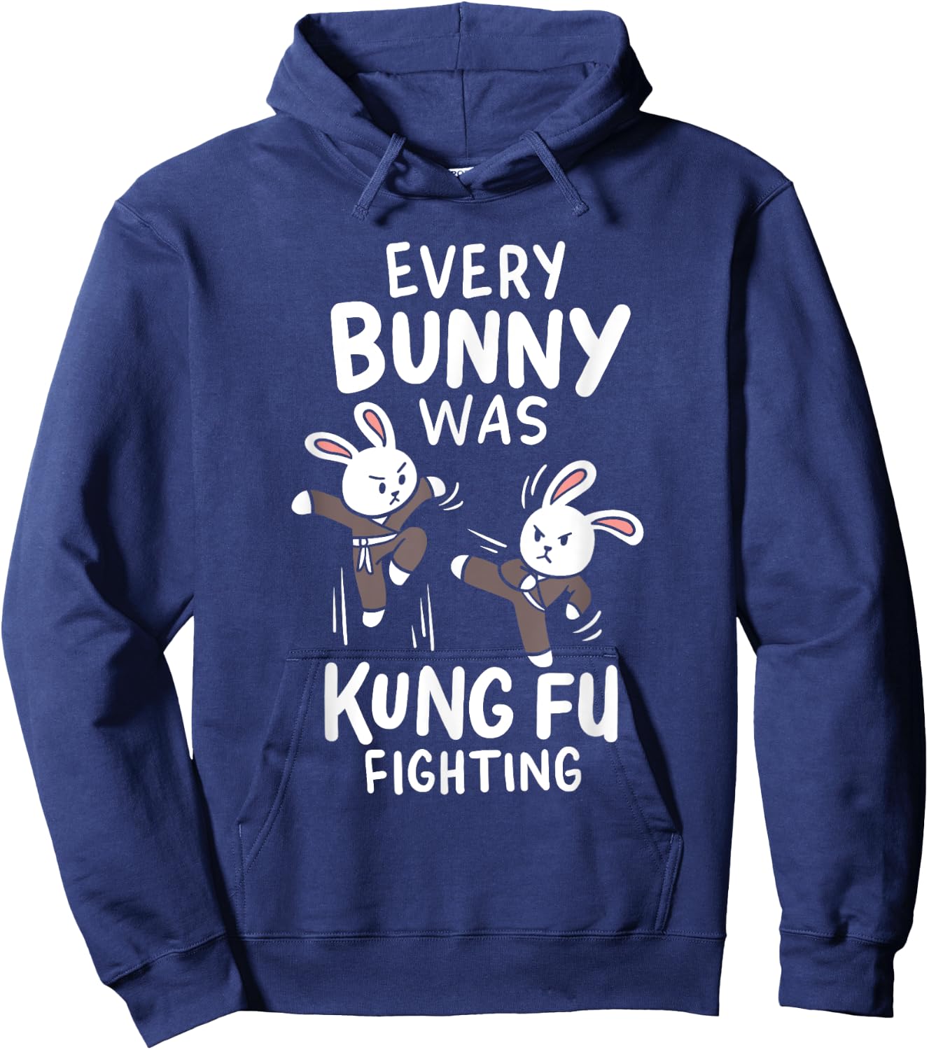 Every Bunny Was Kung Fu Fighting Ninja Martial Arts Costume Hoodie - Hoodie | Navy