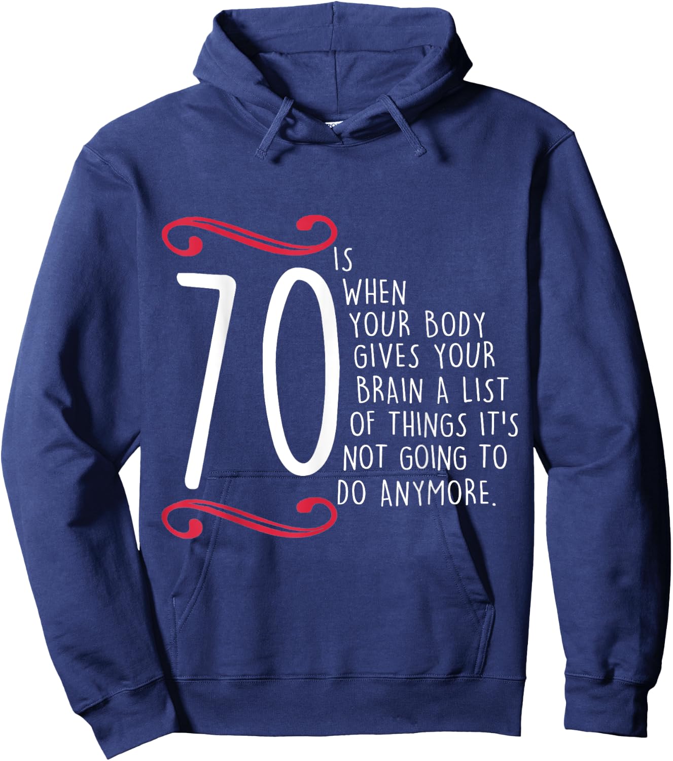 Funny 70th Birthday 70 Is When 70 Year Old Bday Hoodie - Hoodie | Navy