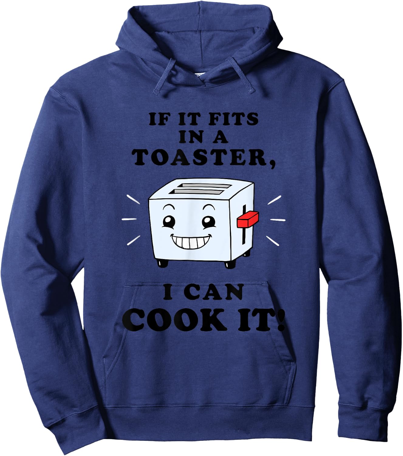 If It Fits In A Toaster, I Can Cook It - Bad Cook Hoodie - Hoodie | Navy