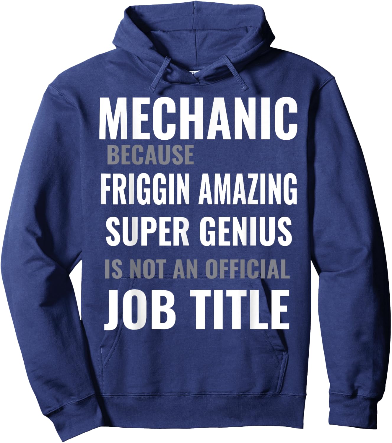 Mechanic Because Funny Saying for Auto Technicians and DIY Hoodie - Hoodie | Navy