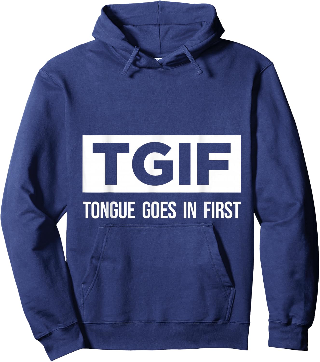 TGIF tongue is primarily fun and sexy Hoodie - Hoodie | Navy