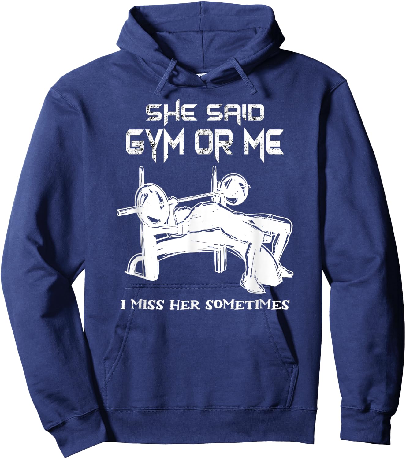 She Said Gym Or Me I Miss Her Gym Muscle Funny Bodybuilding Hoodie - Hoodie | Navy