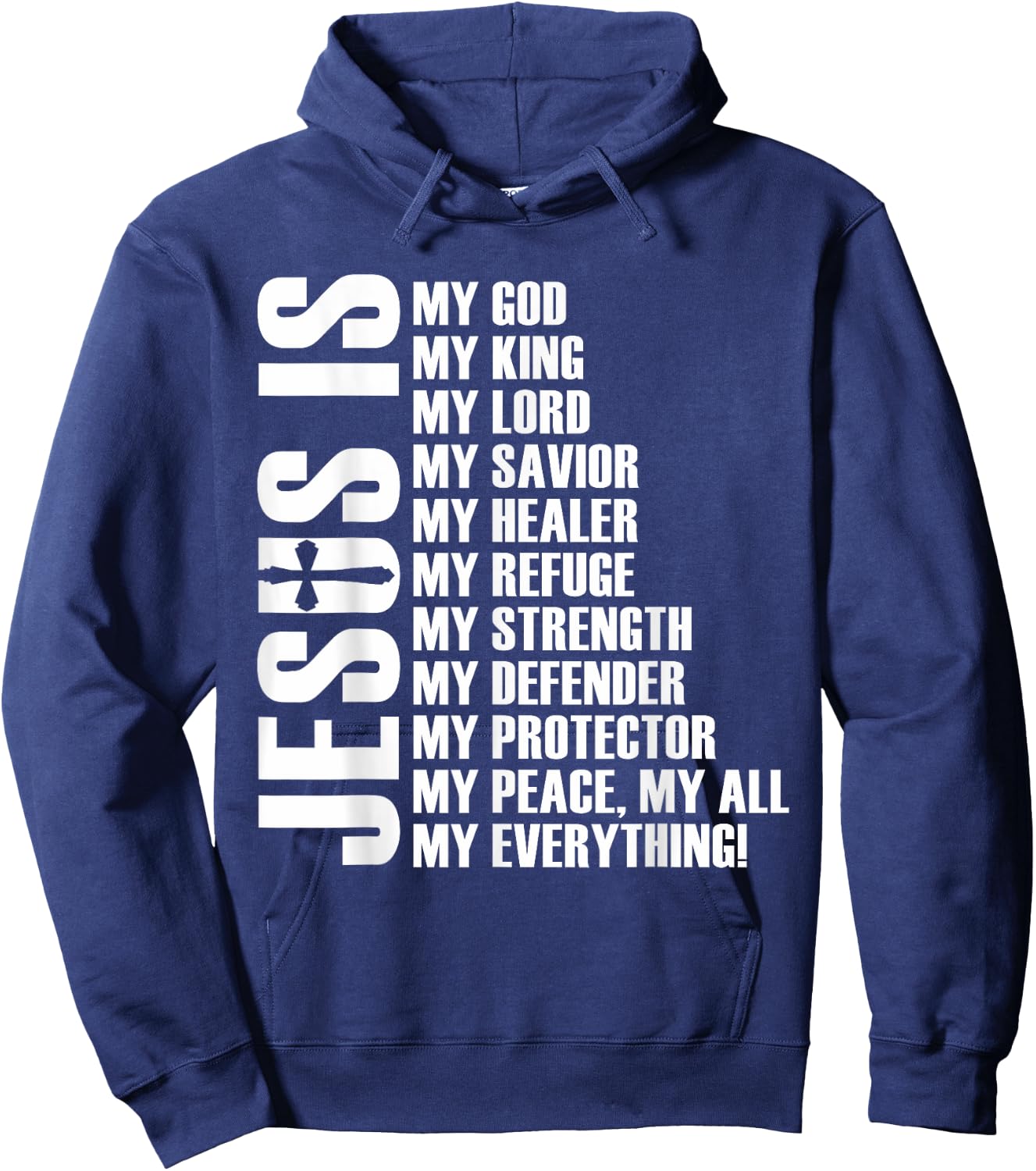 Jesus Is My Everything | Christian Jesus Hoodie - Hoodie | Navy