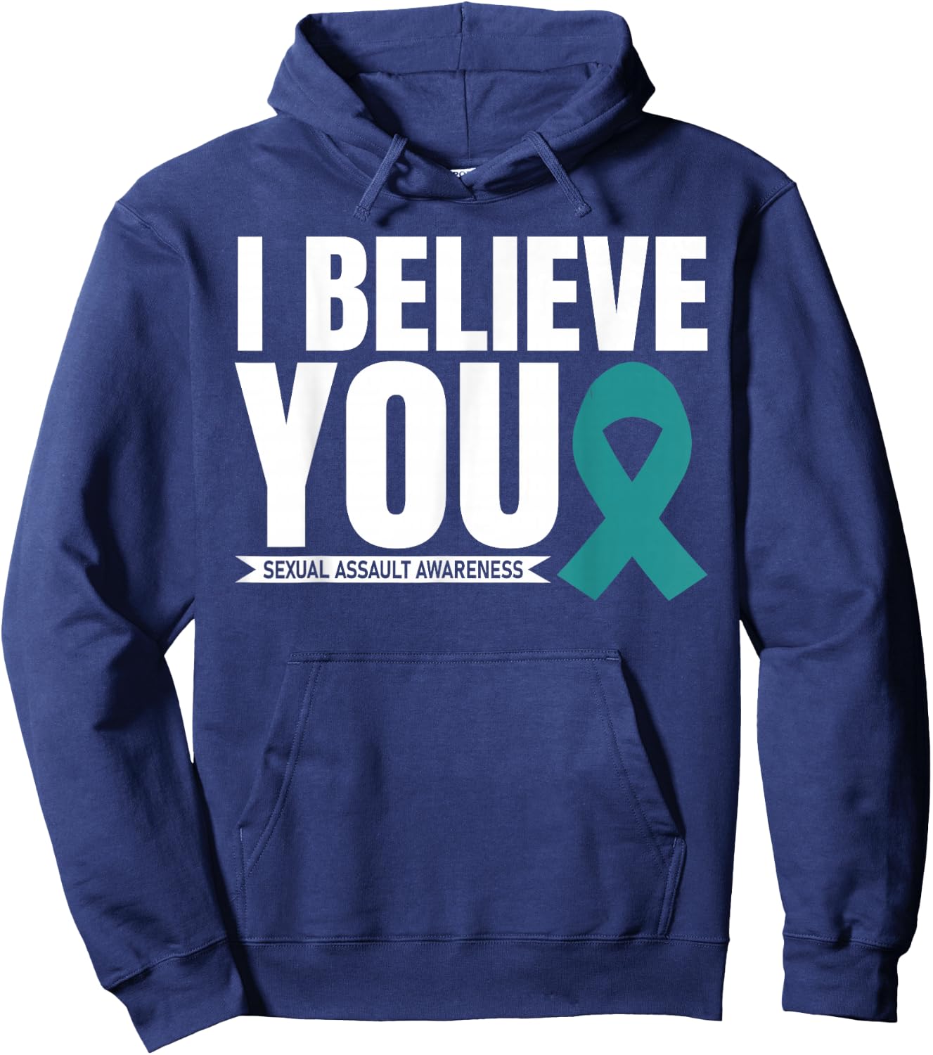 I Believe You Sexual Assault Awareness Month Ribbon Support Hoodie - Hoodie | Navy