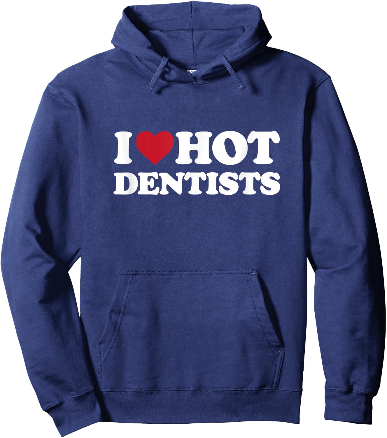 I Love Hot Dentists - I Heart Hot Dentists Hoodie - Hoodie | Navy