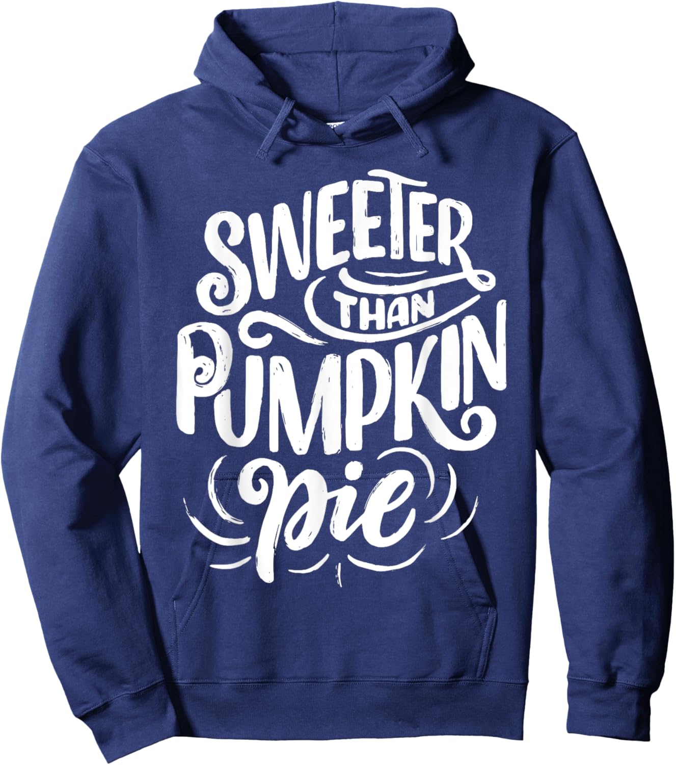 Thanksgiving Gift Sweeter Than Pumpkin Pie Hoodie - Hoodie | Navy