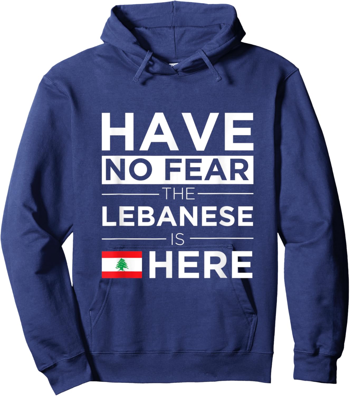 Have No Fear The Lebanese is here Pride Lebanon Patriotic Women Kids Men Hoodie - Hoodie | Navy
