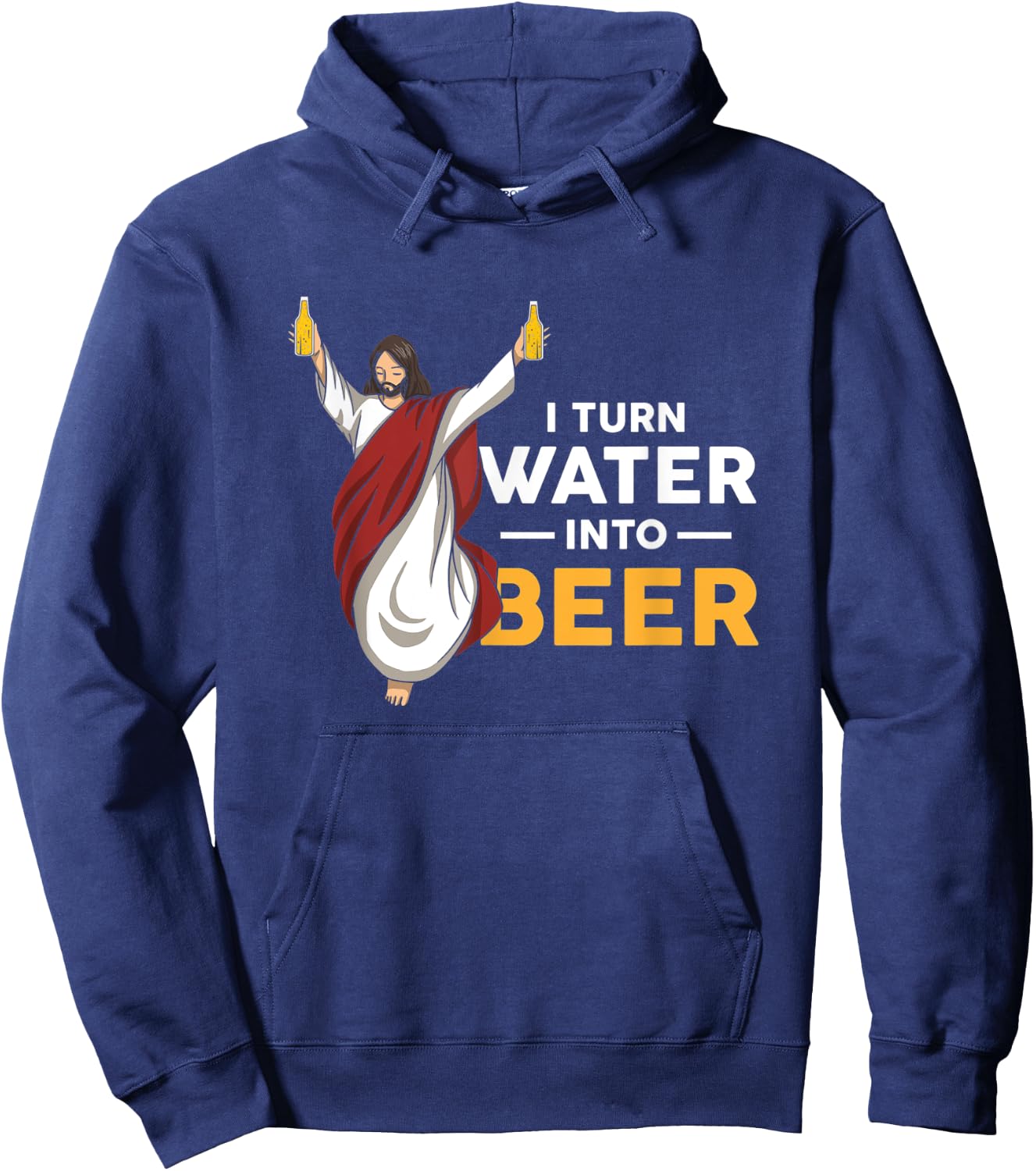 I Turn Water Into Beer Funny Jesus Christ Holding Beer Hoodie - Hoodie | Navy