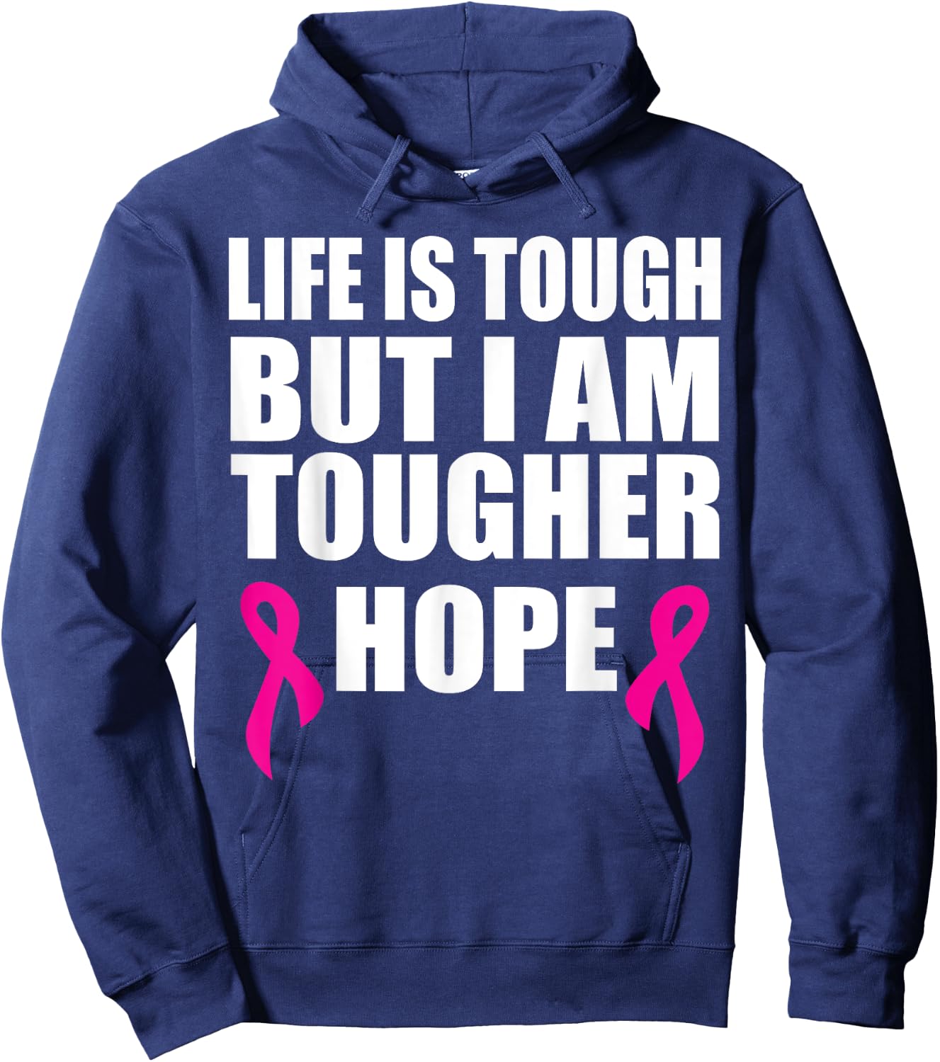 Breast cancer awareness life is tough but I am tougher Hoodie - Hoodie | Navy