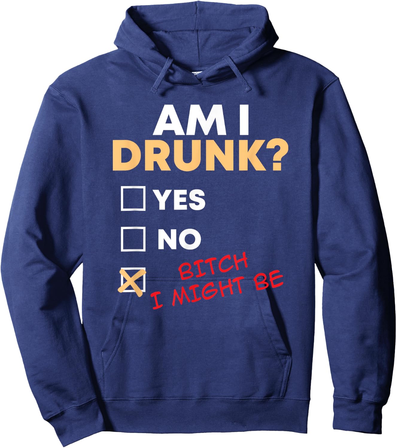 Am I Drunk I Might Be Funny Drinking Hoodie - Hoodie | Navy