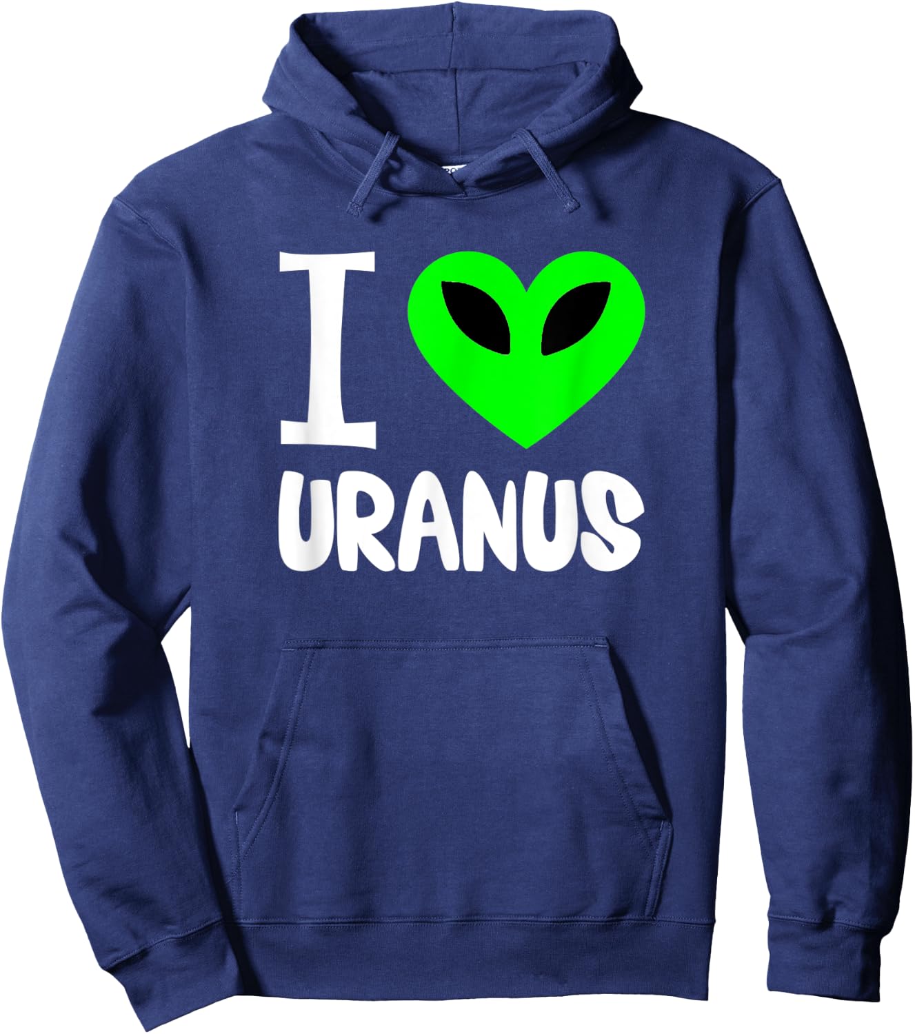 Funny Uranus Gag Gift Space Planet I Love Uranus Hoodie - Hoodie | Navy
