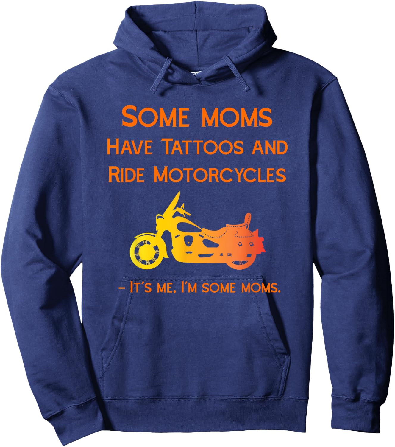 Some Moms Biker Moms With Tattoos and Motorcycles Bikes Hoodie - Hoodie | Navy