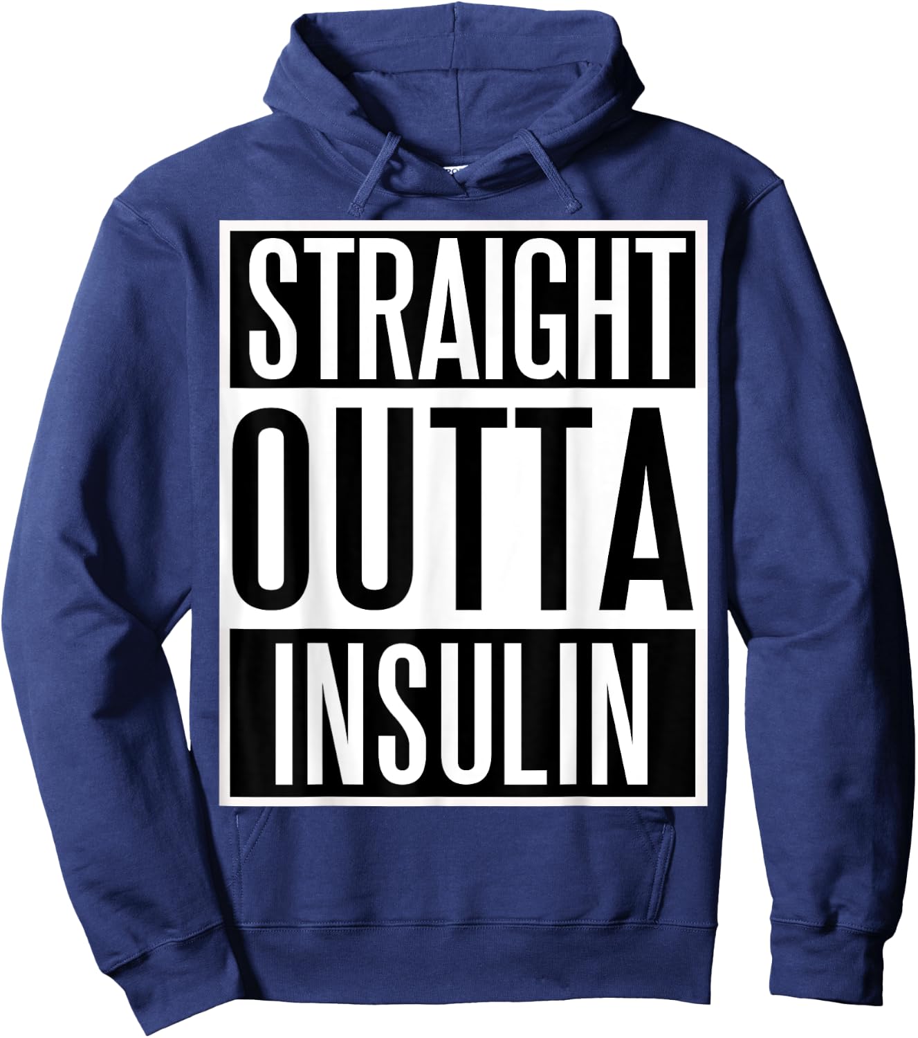 Straight Outta Insulin fun Diabetes Awareness shirt! Hoodie - Hoodie | Navy