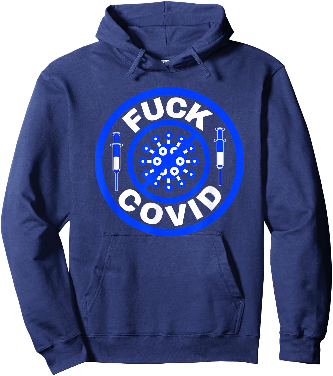 Fuck Covid Pandemic Blue Pro Vaccine Shots Hoodie - Hoodie | Navy