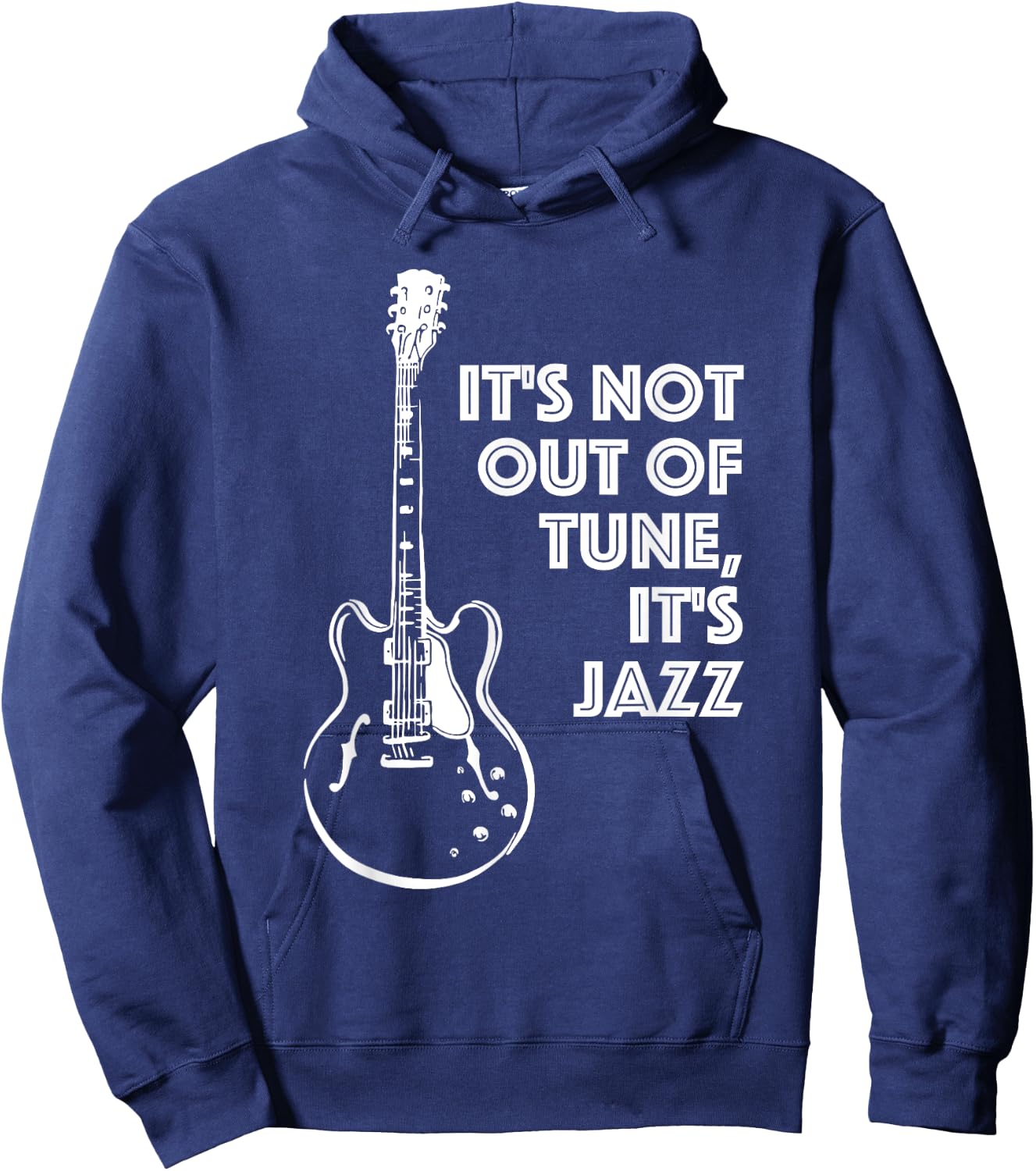It's Not Out of Tune, It's Jazz | Funny Electric Guitar Hoodie - Hoodie | Navy