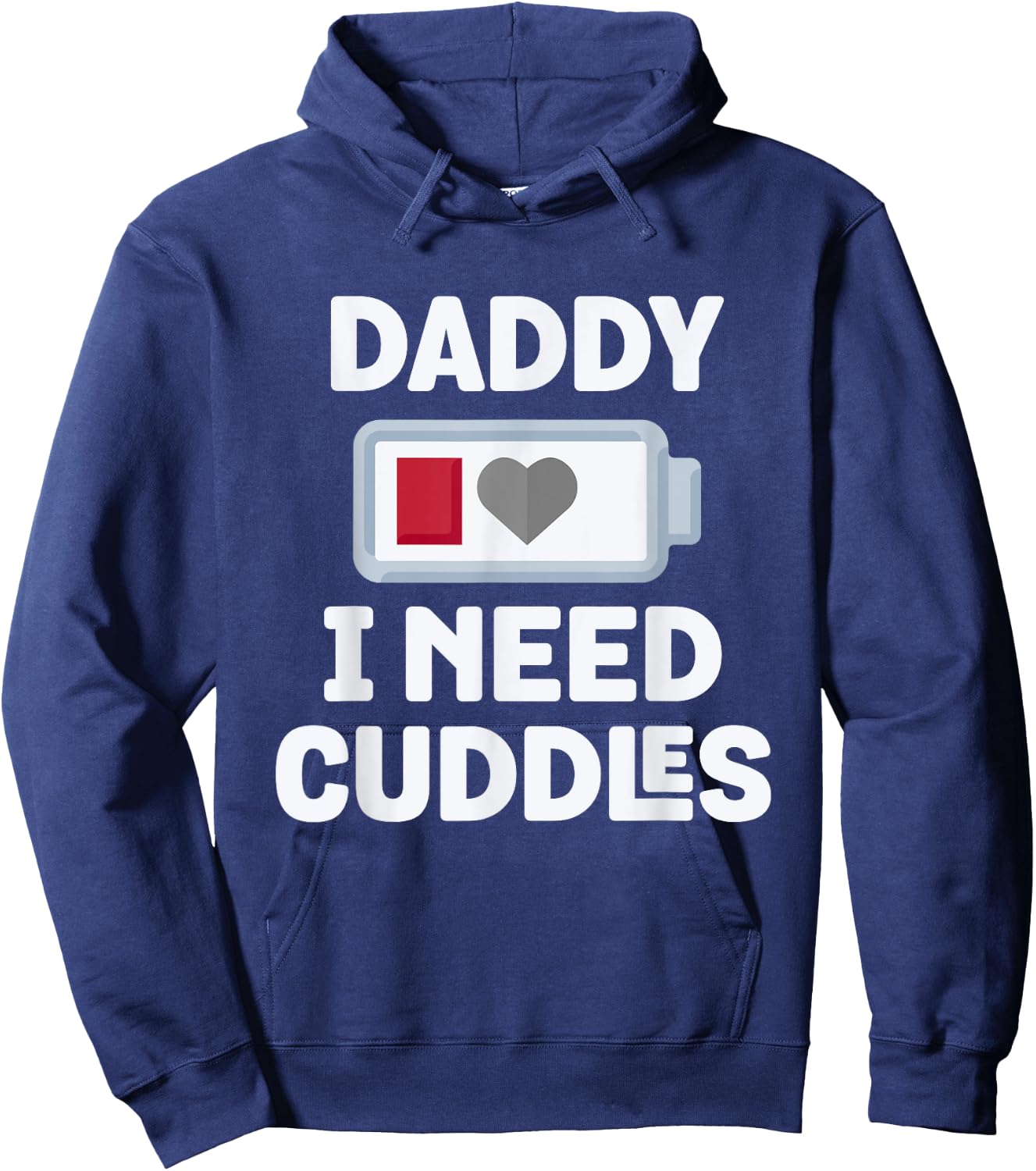 Daddy I Need Cuddles Funny Hug Lover Hoodie - Hoodie | Navy