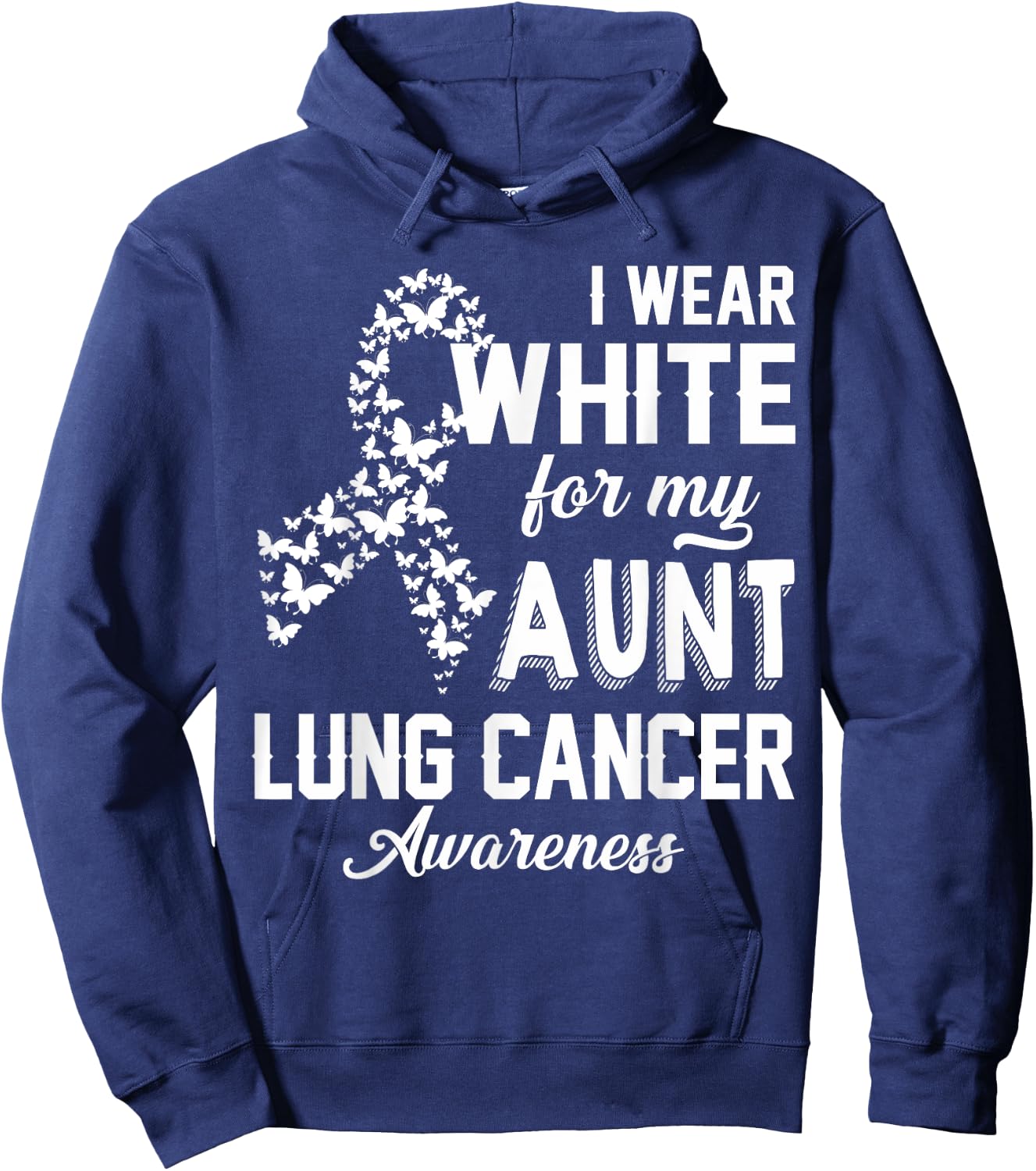 I Wear White For My Aunt Lung Cancer Awareness White Ribbon Hoodie - Hoodie | Navy