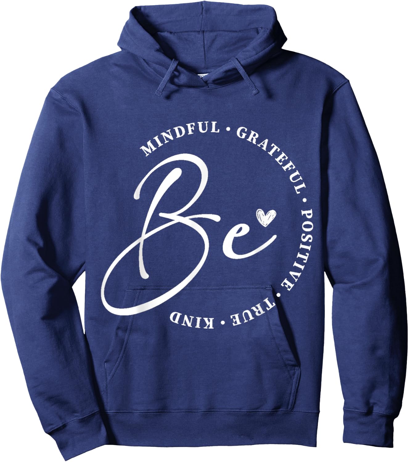 Be True Be Grateful Inspiration Positive Affirmations Hoodie - Hoodie | Navy