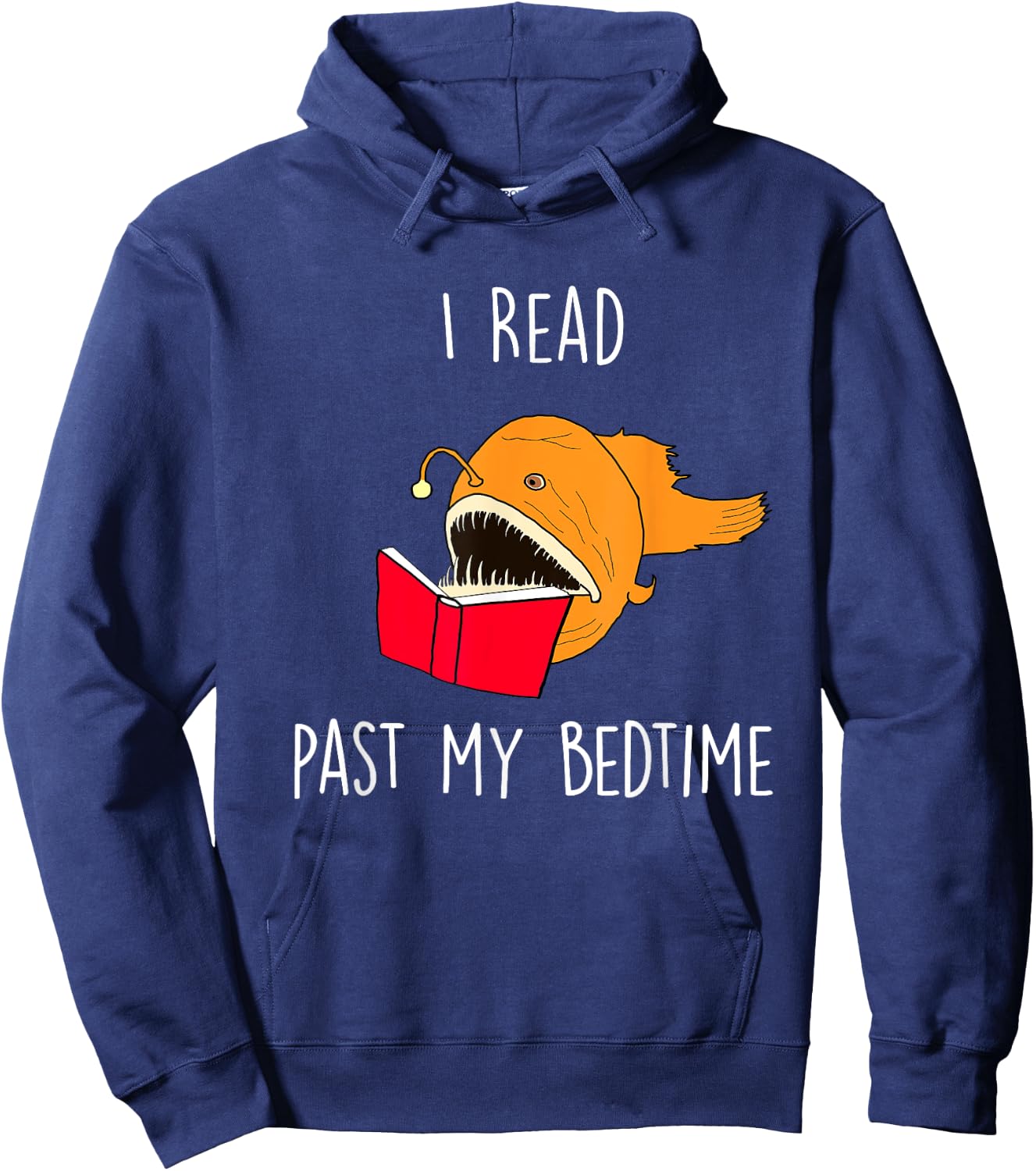 I Read Past My Bedtime Funny Book Lover Anglerfish Hoodie - Hoodie | Navy