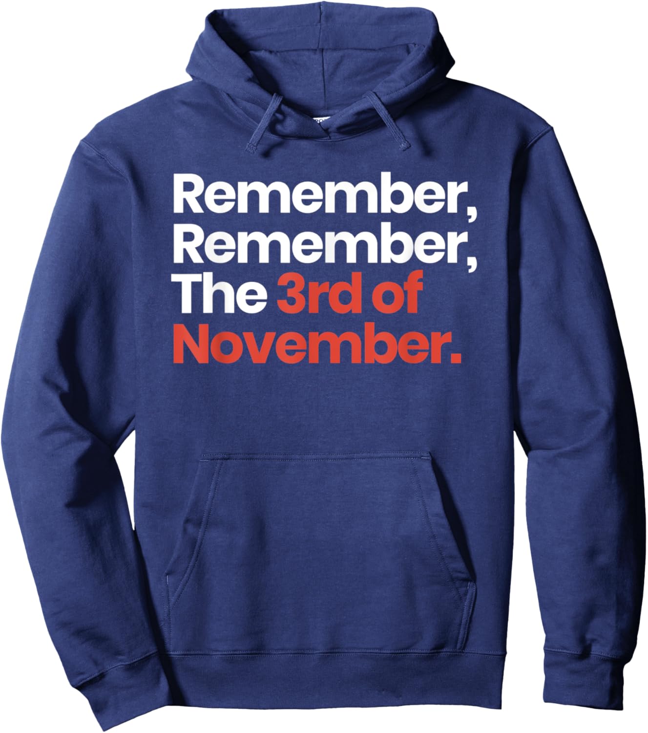 Remember Remember The 3rd of November - Vote Political Hoodie - Hoodie | Navy