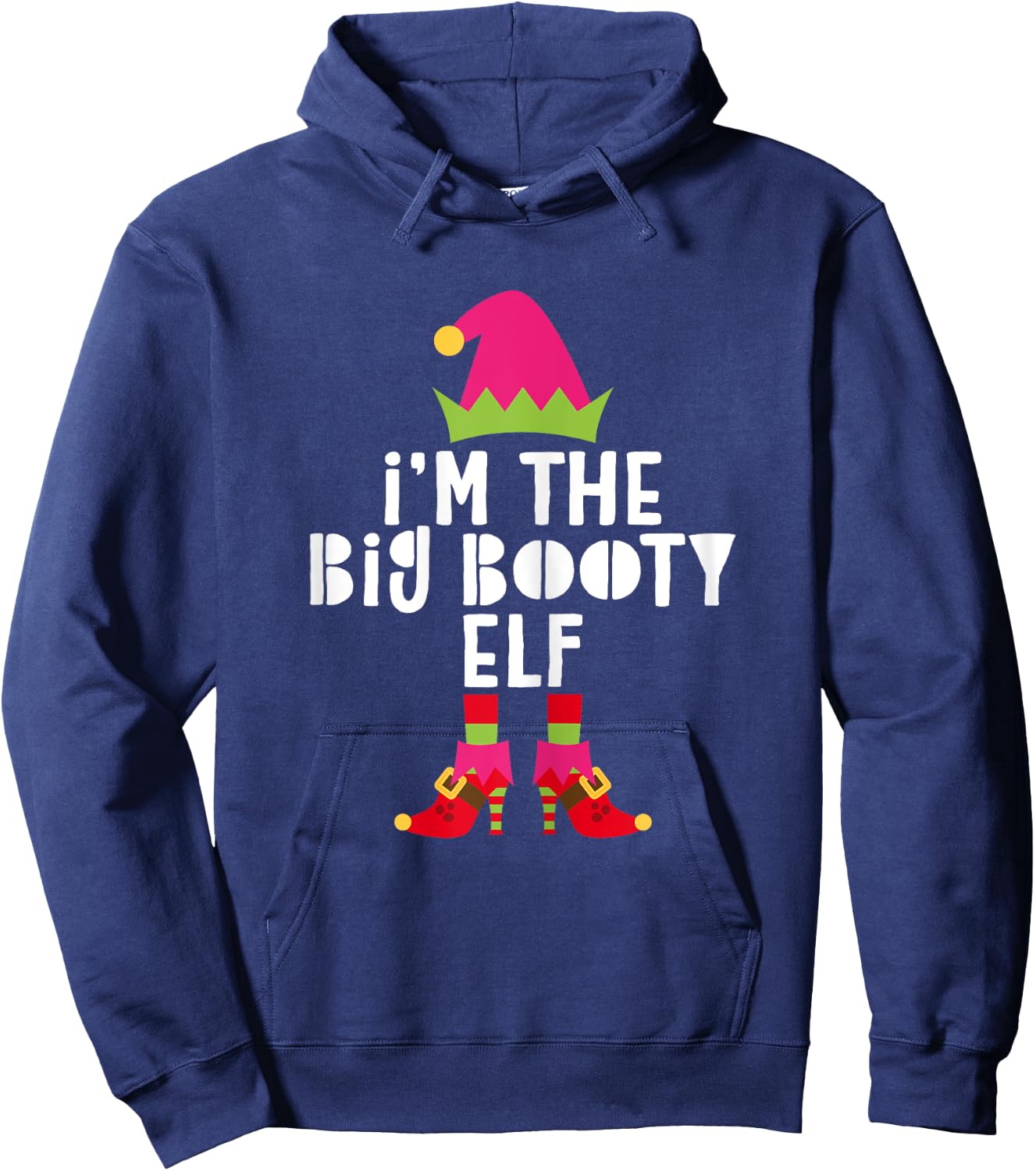 I'm The Big Booty Elf Matching Christmas Elf Shirt Hoodie - Hoodie | Navy