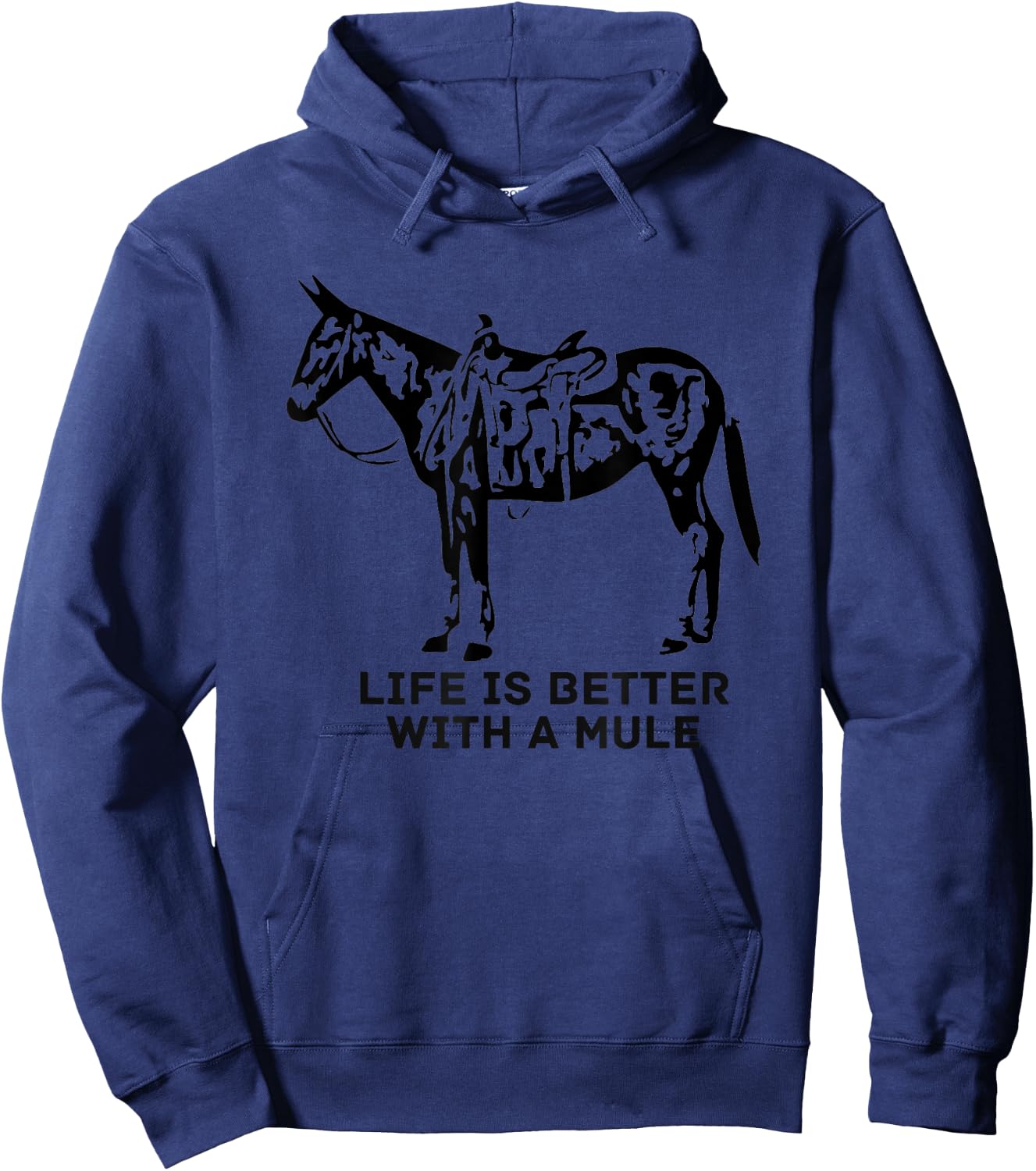 Life Is Better With A Mule . Mule Lover. Mule Rider Hoodie - Hoodie | Navy