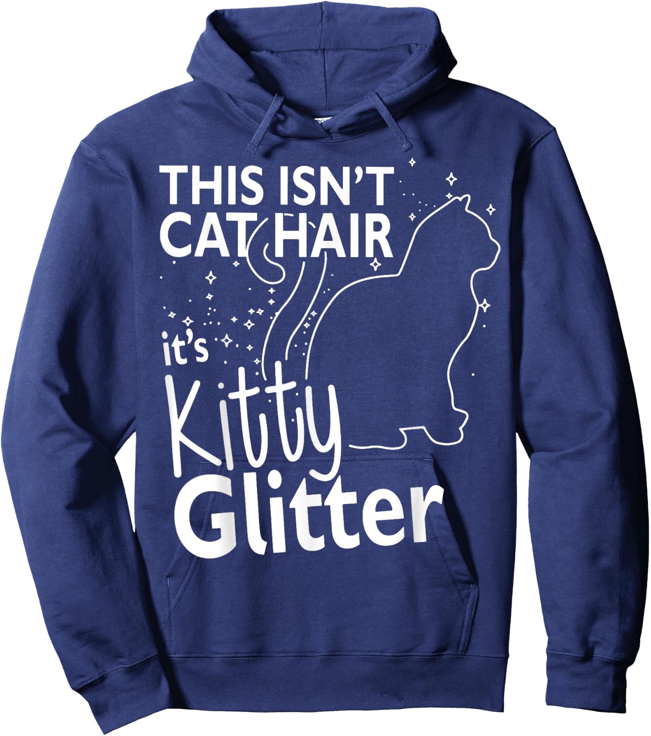 This Isn't Cat Hair It's Kitty Glitter Funny Cat Owner Women Hoodie - Hoodie | Navy