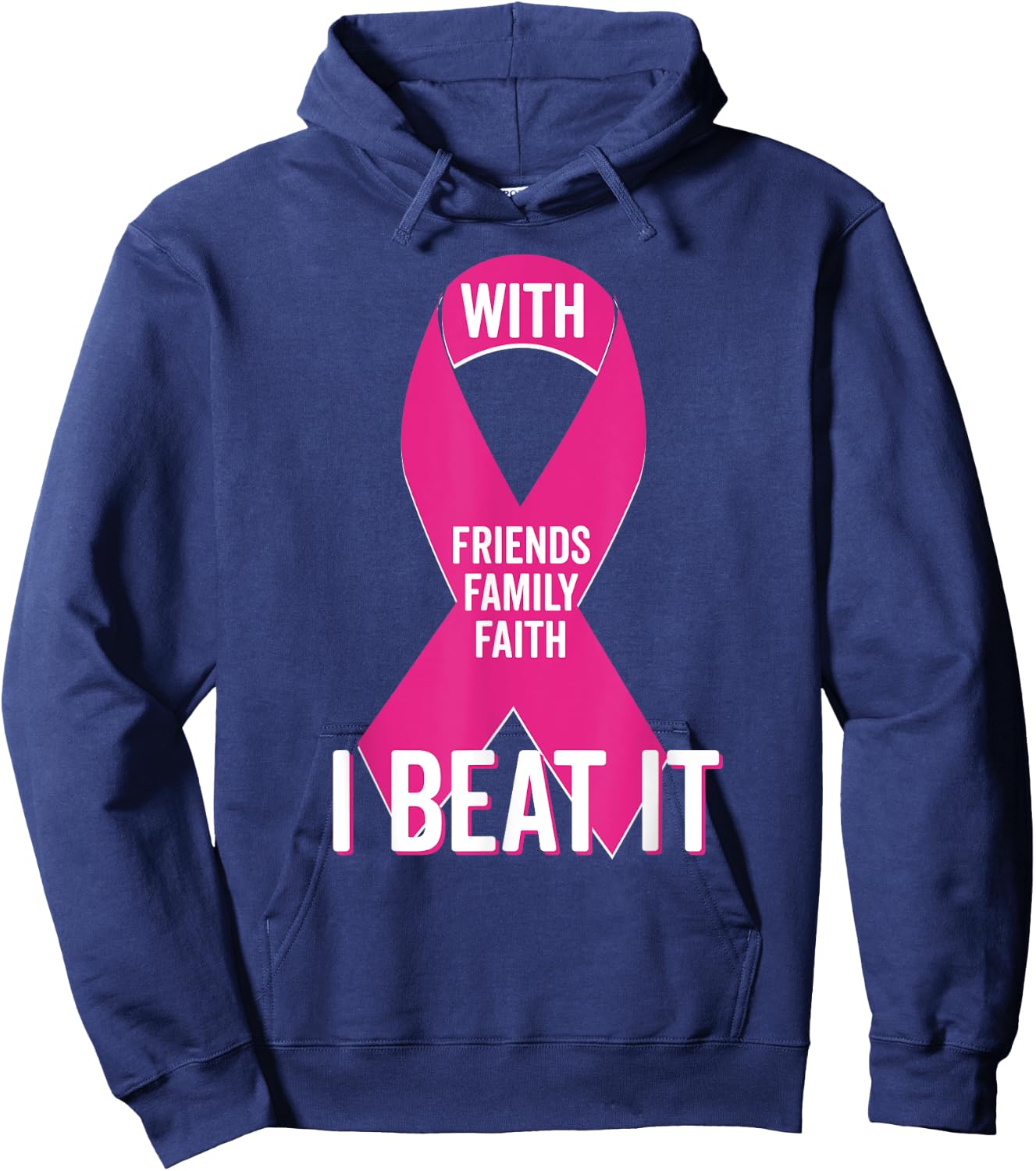 With Friends Family Faith I Beat Breast Cancer Team Shirt Hoodie - Hoodie | Navy