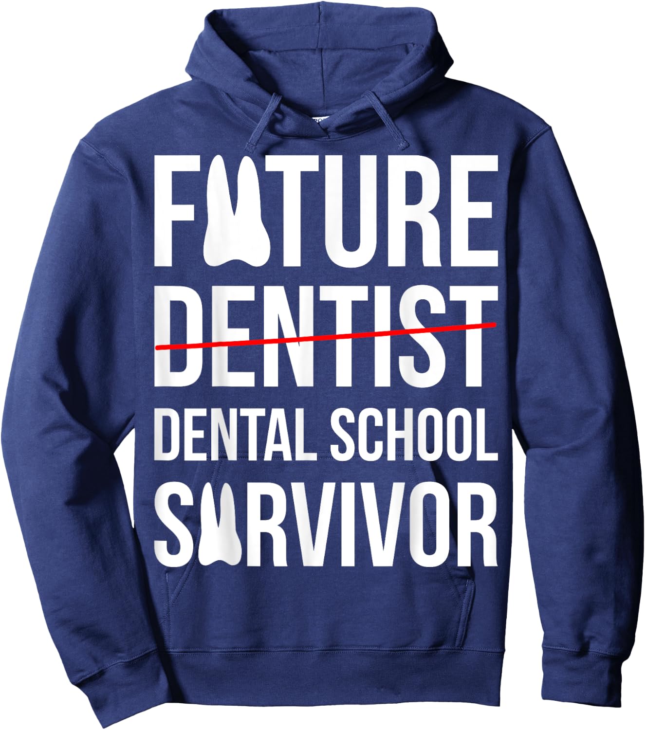 Funny Future Dentist Dental School Survivor Gift Hoodie - Hoodie | Navy