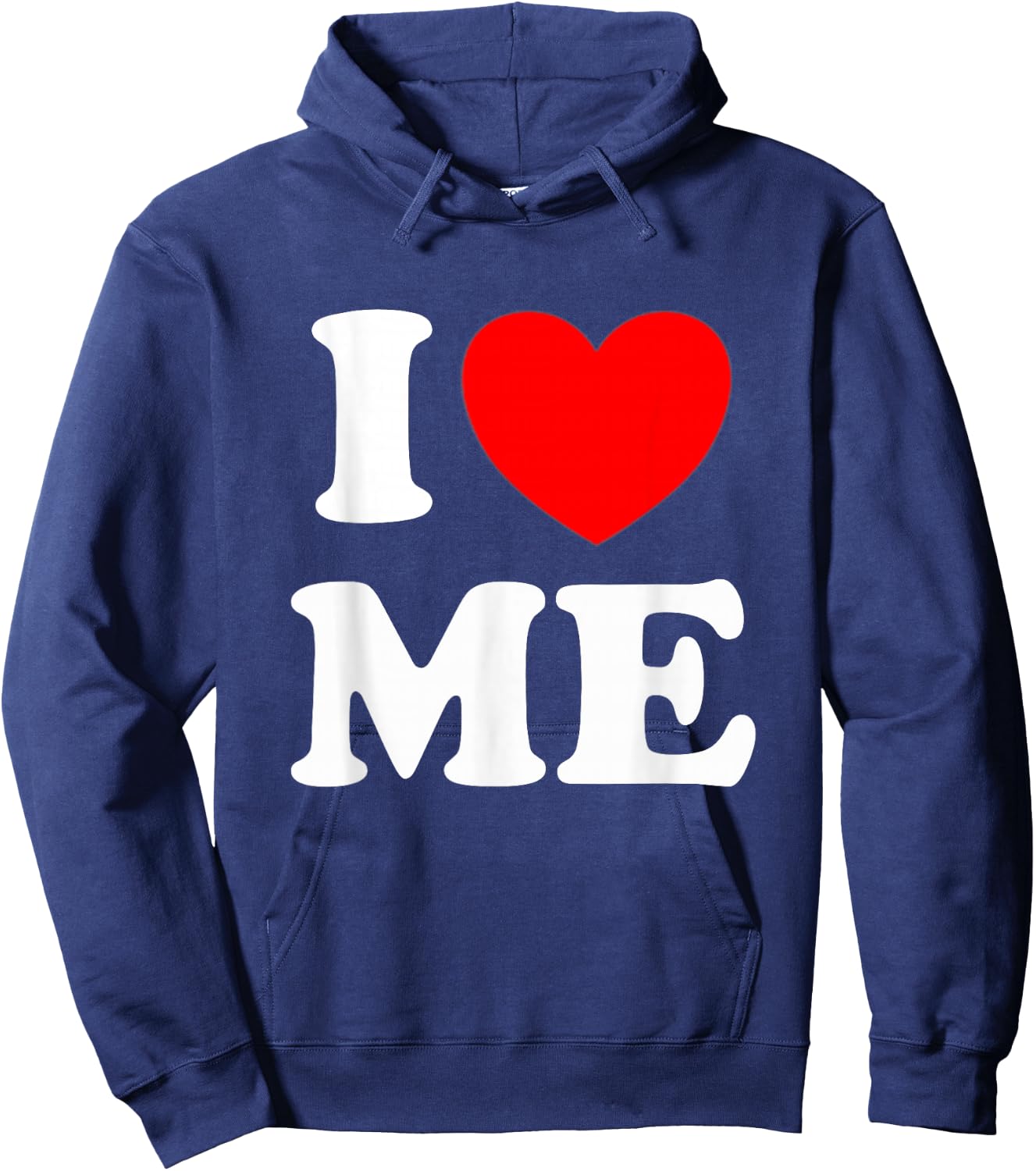 I Love Me I Red Heart Me I Love Me Myself and I Funny Hoodie - Hoodie | Navy