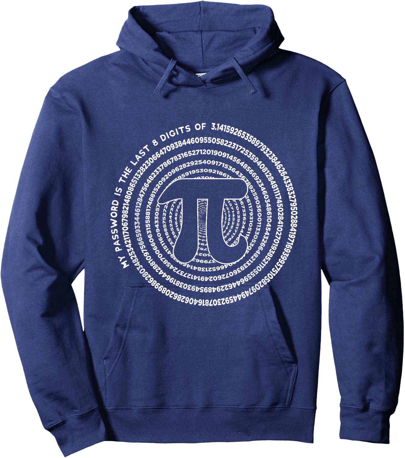 My Password Is The Last 8 Digits of Pi Funny Math Nerd Geek Hoodie - Hoodie | Navy