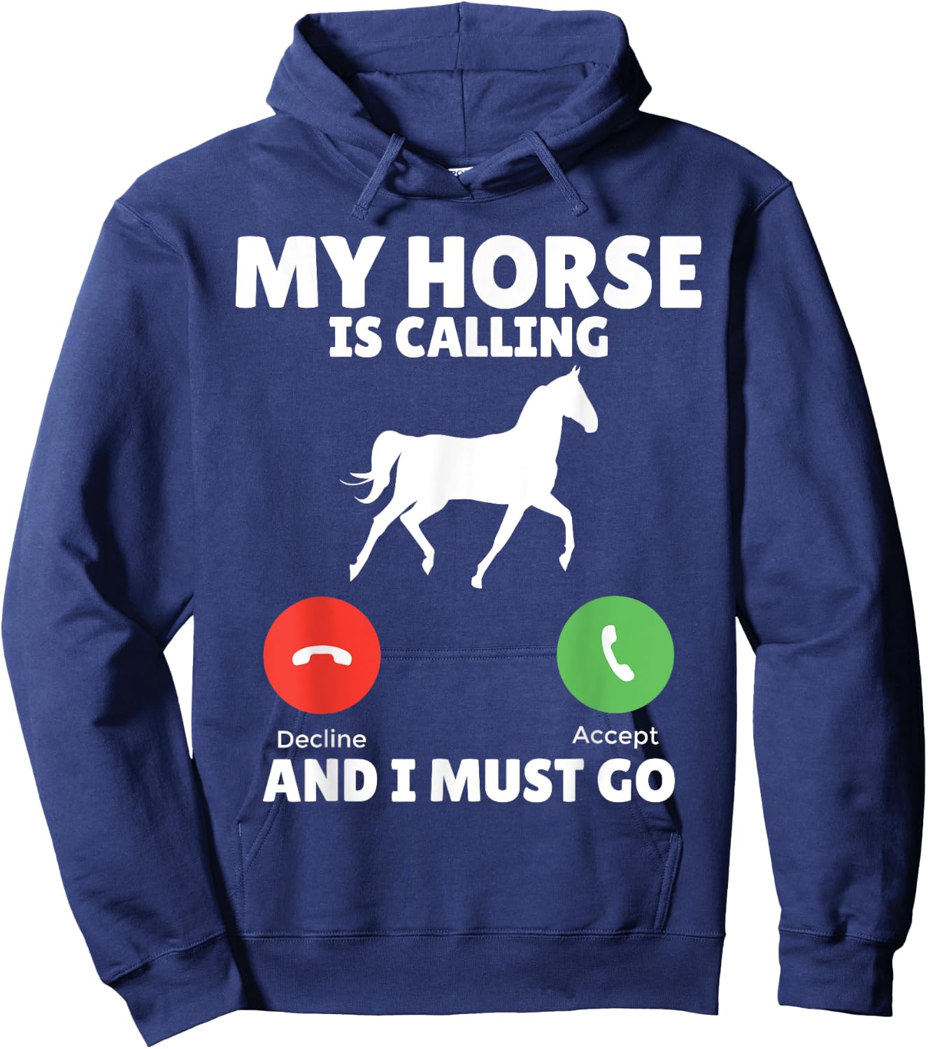 My Horse is calling and i must go Horse Riding Hoodie - Hoodie | Navy