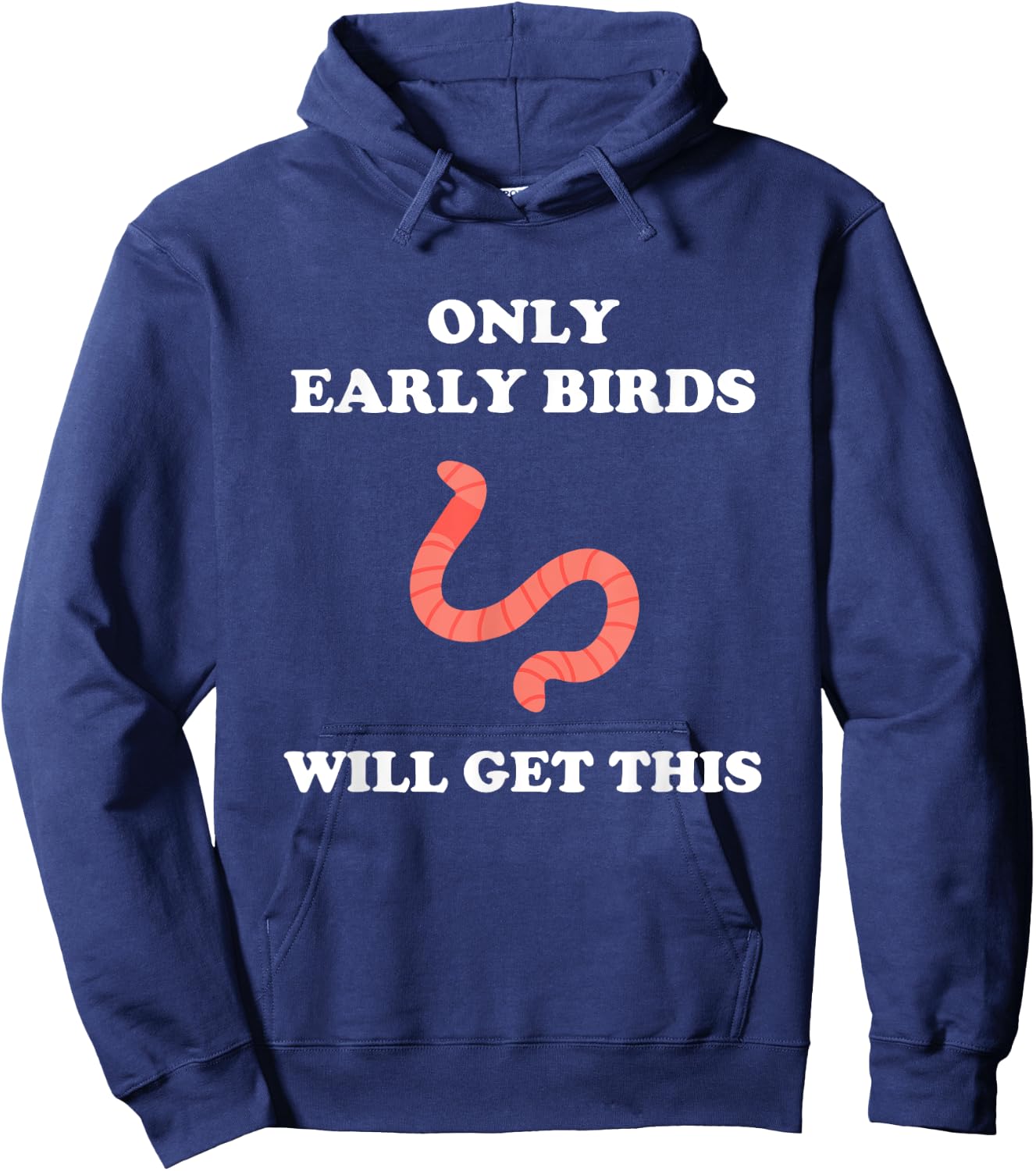 Only Early Birds Will Get This Funny Puns Motivational Joke Hoodie - Hoodie | Navy