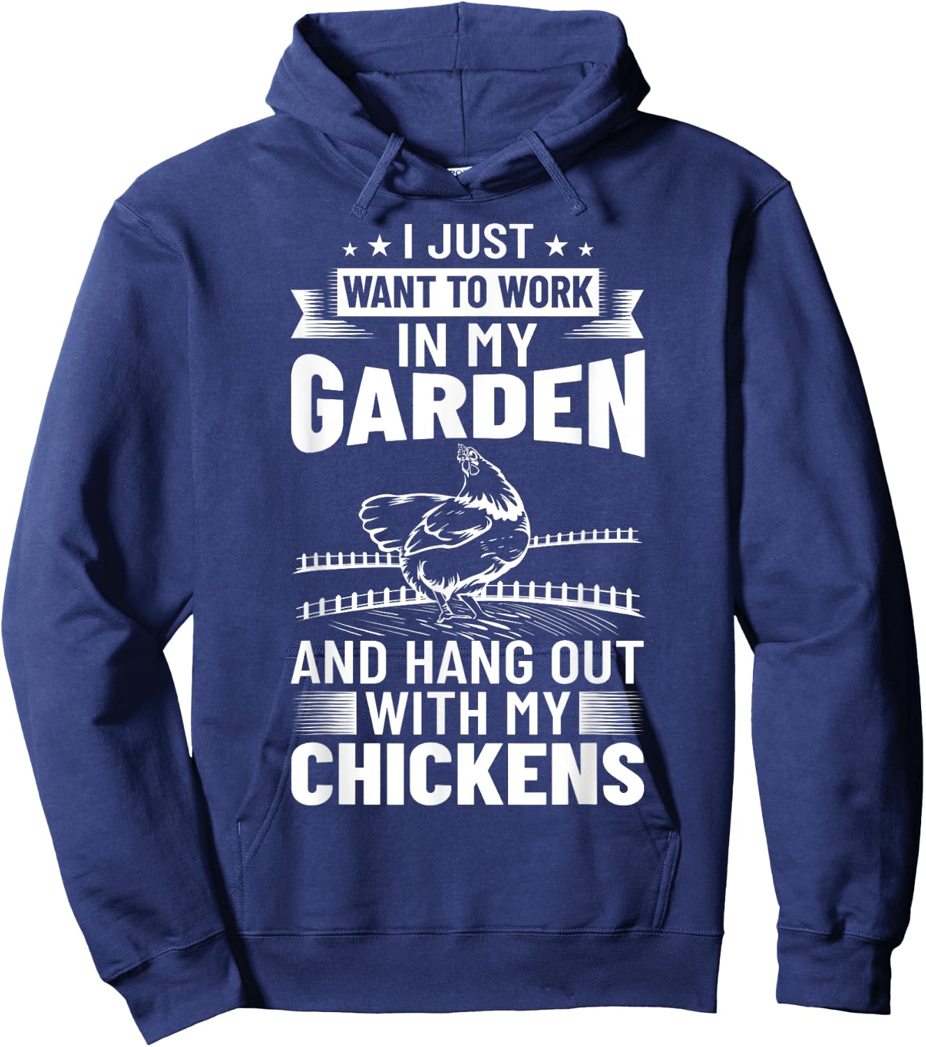 I Just Want To Work In My Garden And Hang Out Chicken Hoodie - Hoodie | Navy