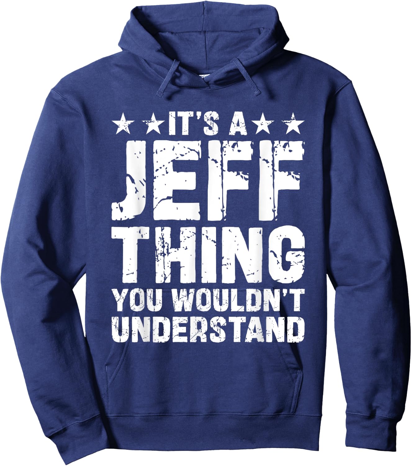 It's A JEFF Thing You Wouldn't Understand Names Birthday Hoodie - Hoodie | Navy