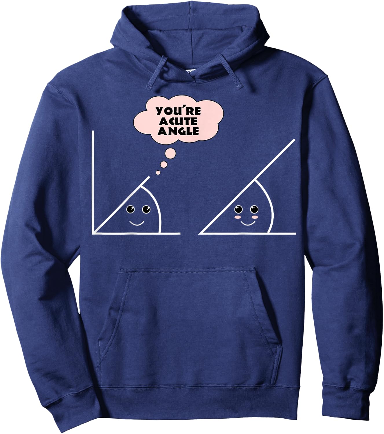 You're A Cute Angle Funny Math Geometry Hoodie - Hoodie | Navy