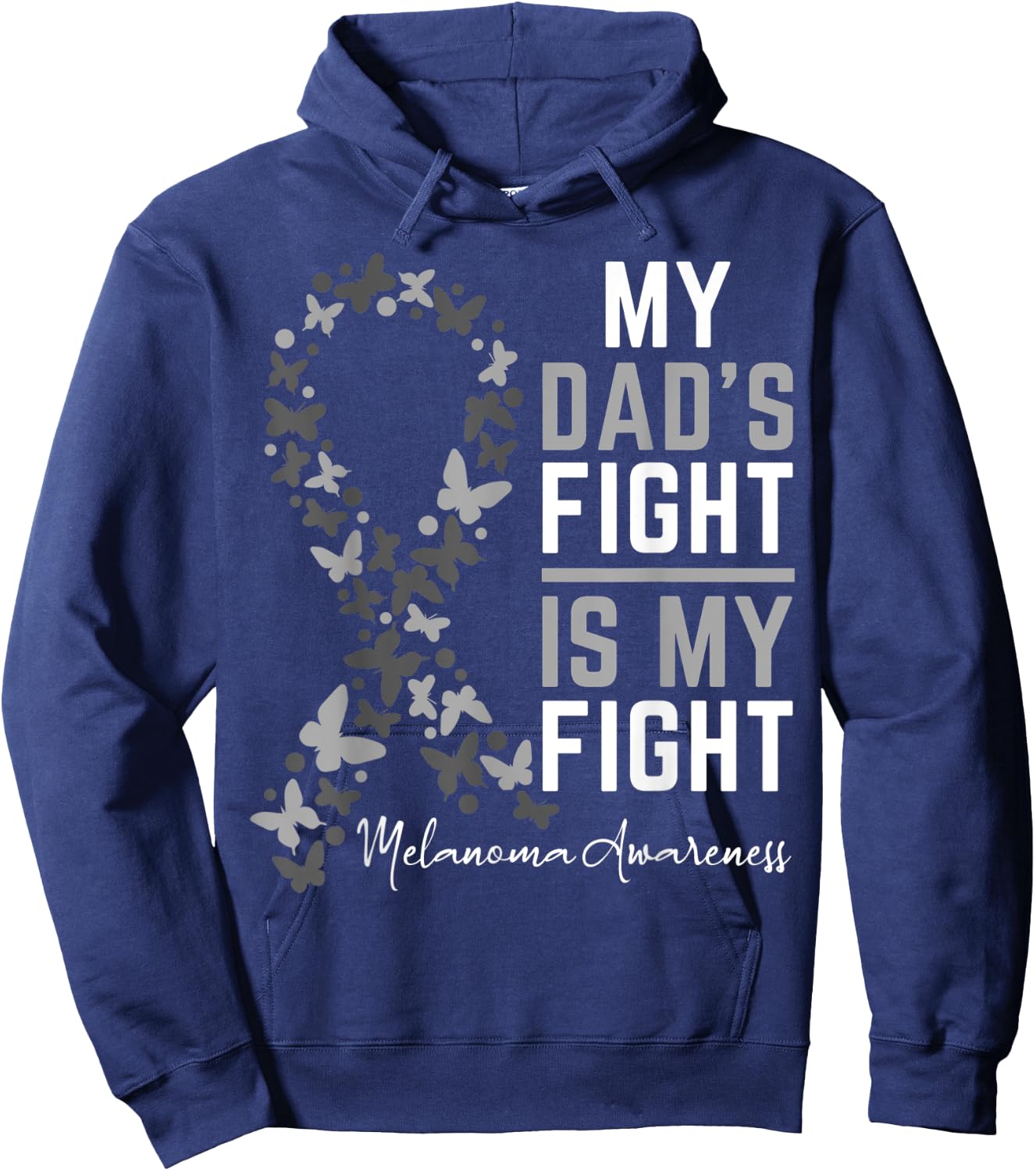 Dad's Fight is My Fight Support Melanoma Cancer Awareness Hoodie - Hoodie | Navy