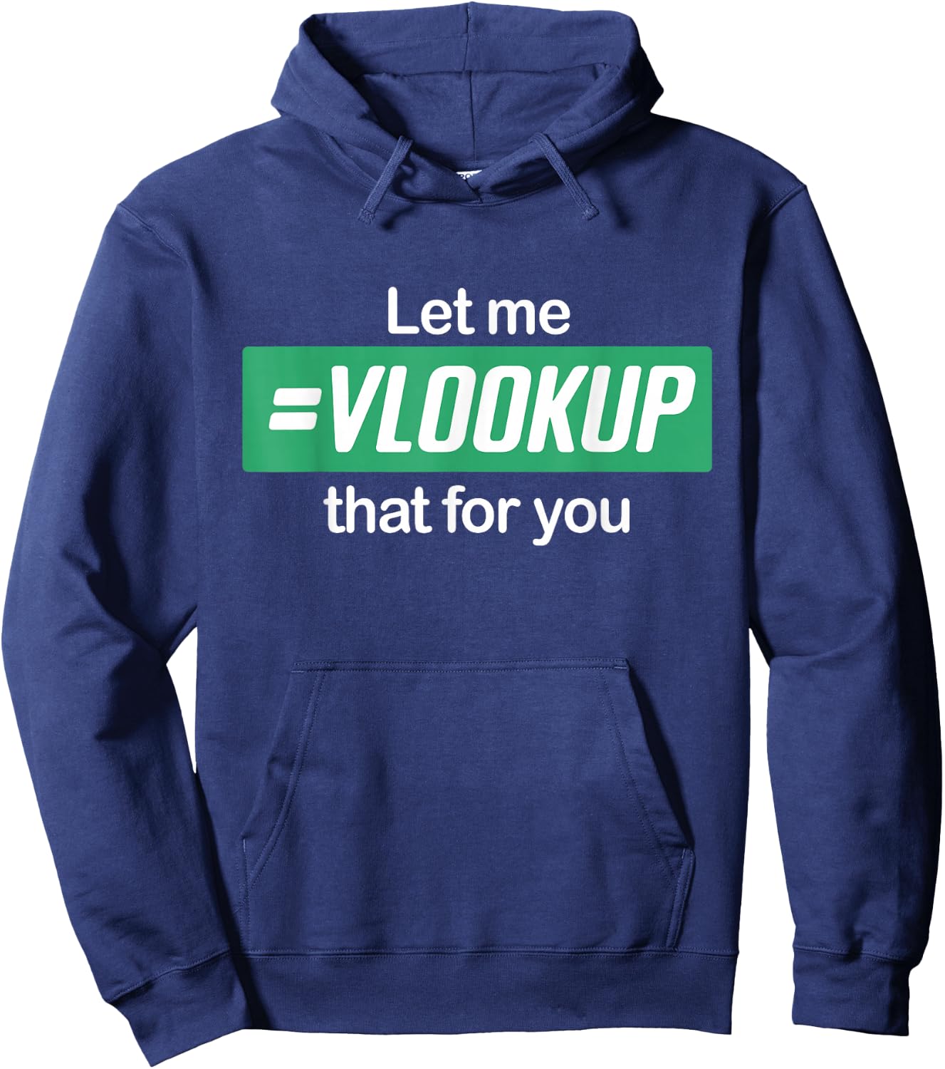 Let Me Vlookup That For You I Simply Excel Funny Accountant Hoodie - Hoodie | Navy