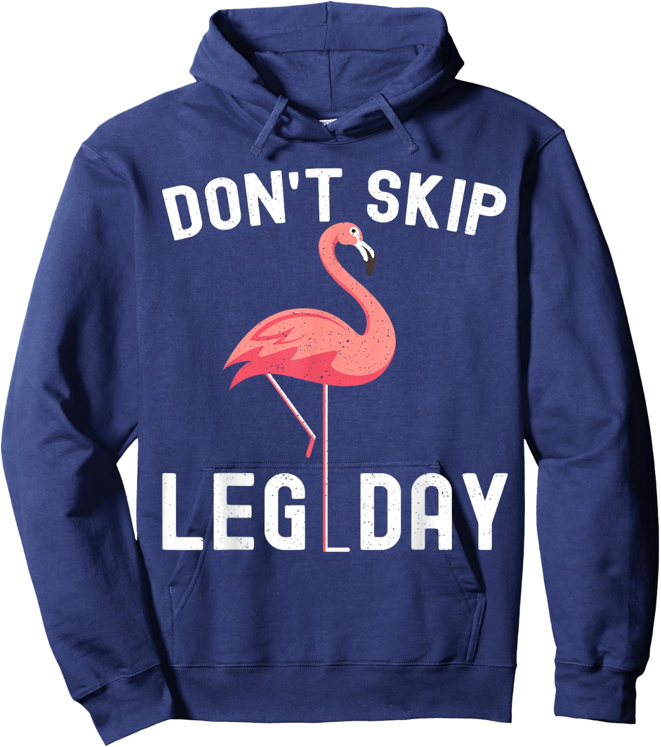 Don't Skip Leg Day Flamingo Workout Gym Exercise Hoodie - Hoodie | Navy