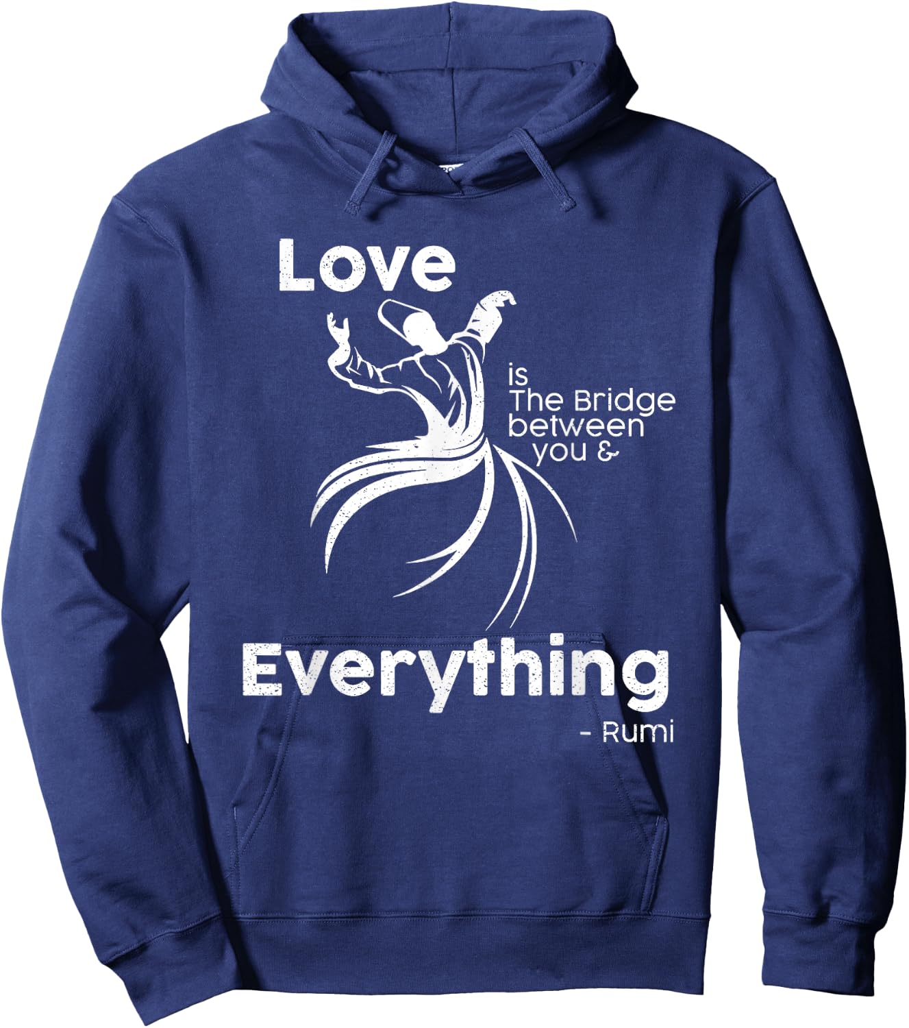 Love is the bridge between you and everything. rumi quote Hoodie - Hoodie | Navy
