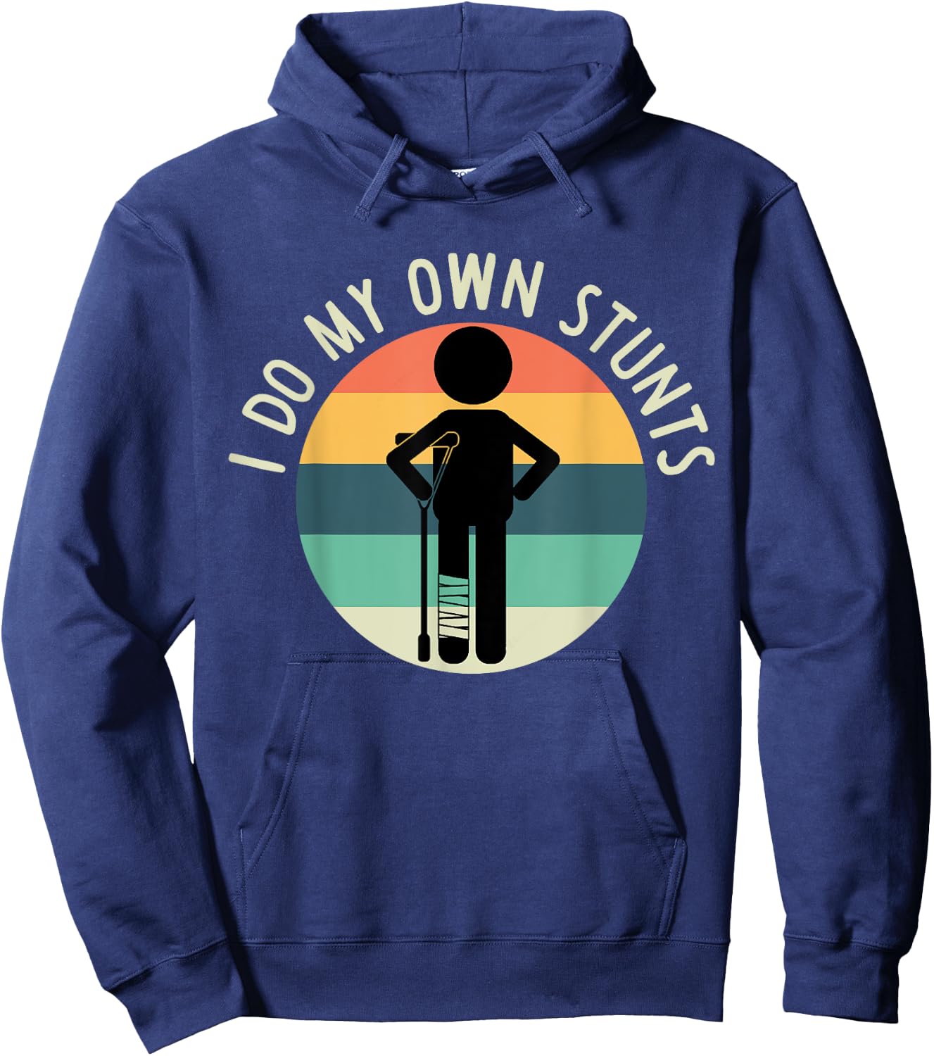 I Do My Own Stunts T Shirt Get Well Gift Funny Injury Leg Hoodie - Hoodie | Navy