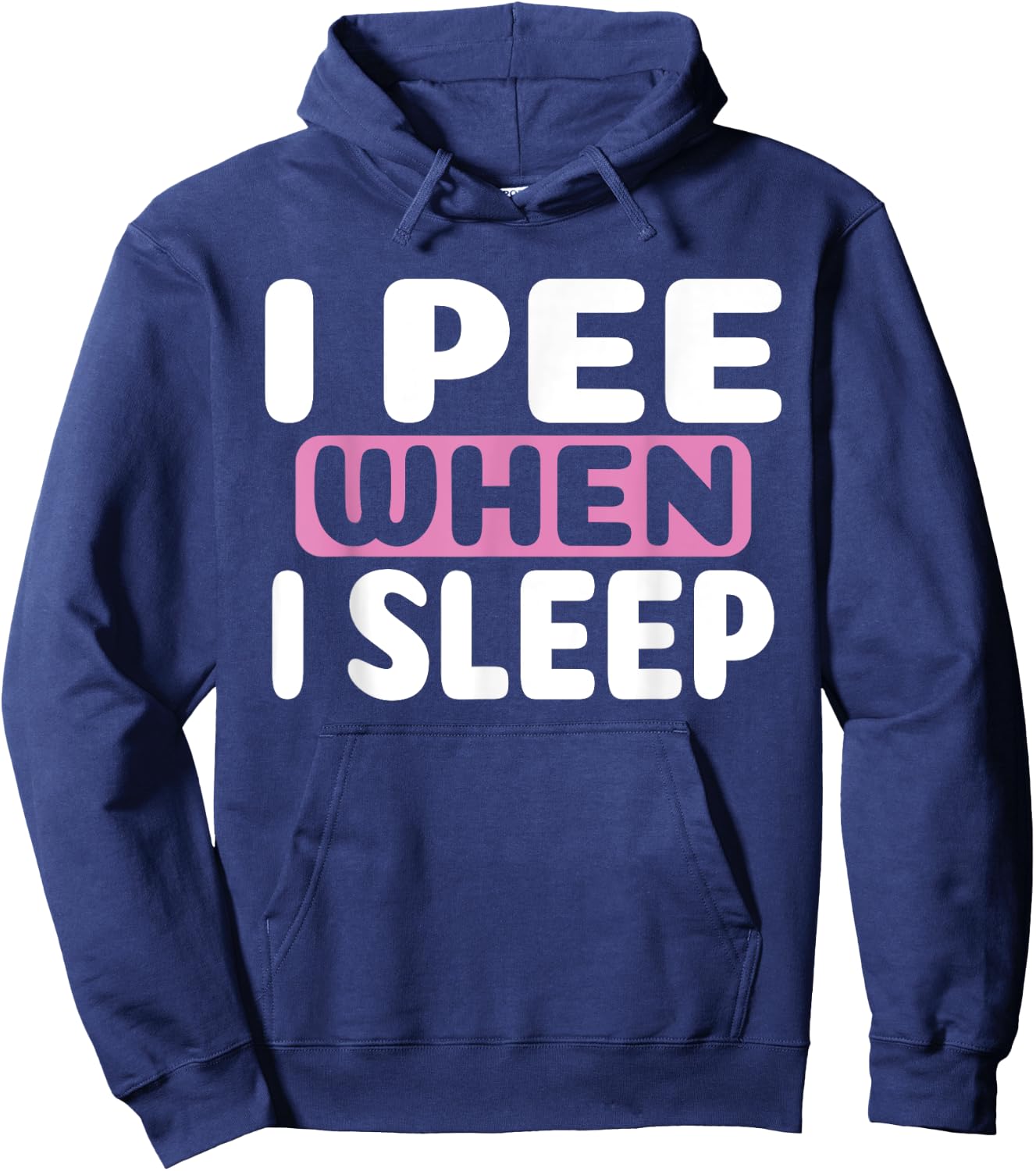 I Pee When I Sleep Baby Nappy Wet BedWEATHER Night Hoodie - Hoodie | Navy